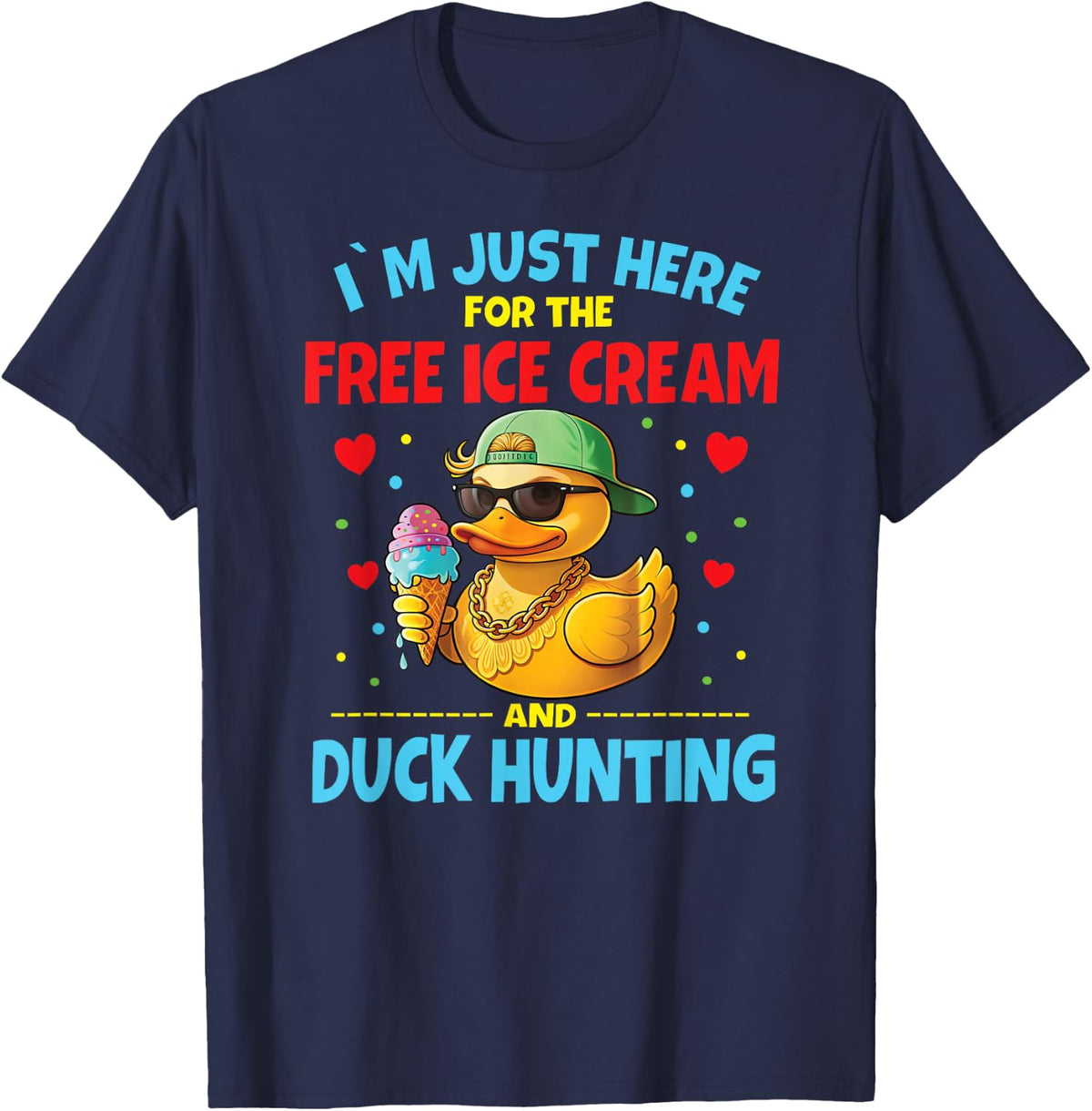 Im Just Here for The Free Ice Cream and Duck Hunting Tee T-Shirt - Navy Blue