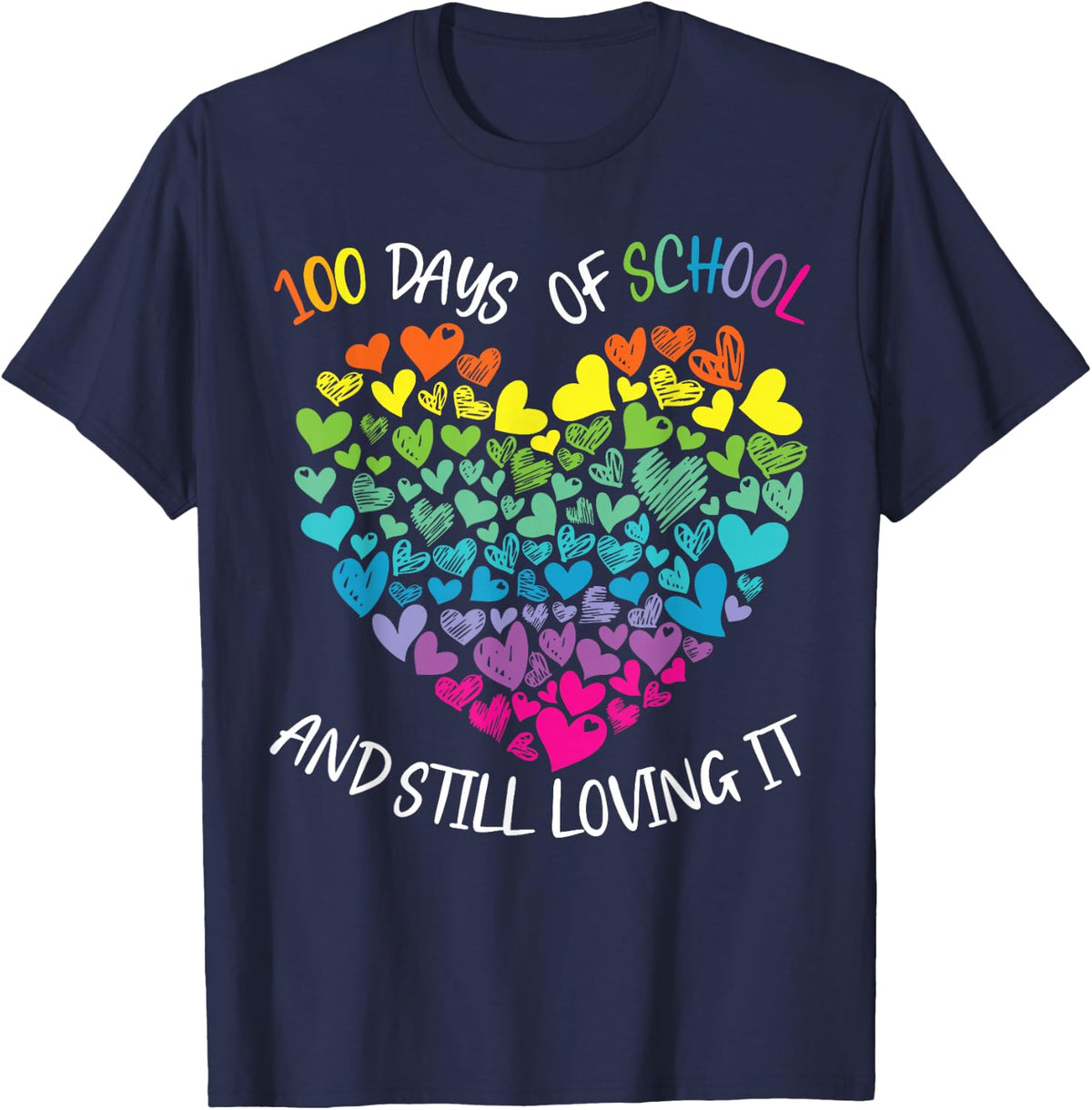 100 Days Of School And Still Loving It Cute Rainbow Hearts T-Shirt - Navy Blue