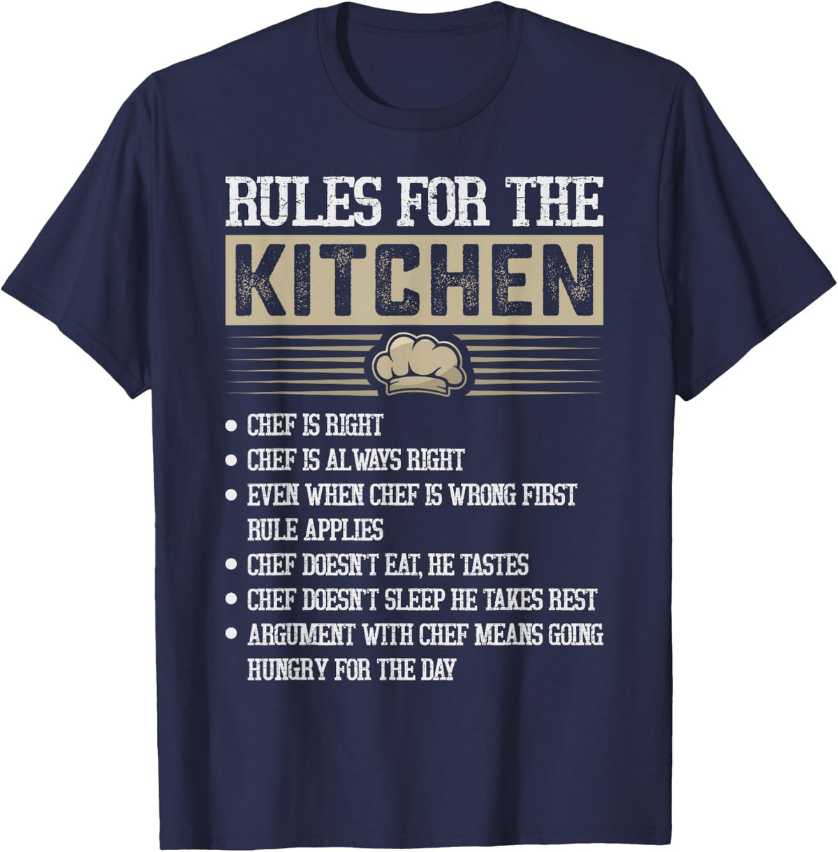 Rules for the Kitchen: Chef is Right - Chef T-Shirt - Navy Blue