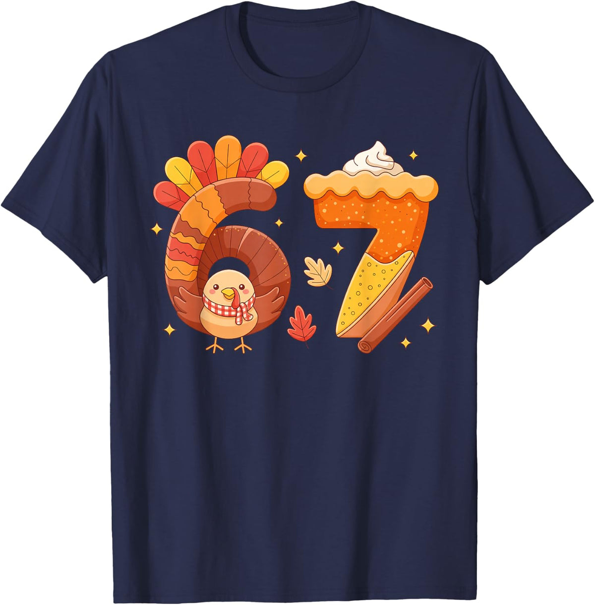 67 Meme Thanksgiving Turkey Day Funny Holiday Six Seven T-Shirt - Navy Blue