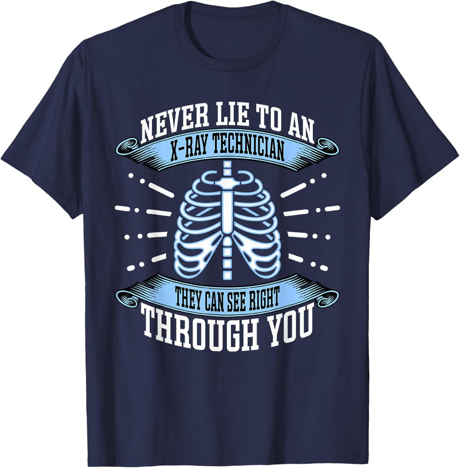 Never Lie to an X-Ray Technician Funny Rad Tech Radiographer T-Shirt - Navy Blue