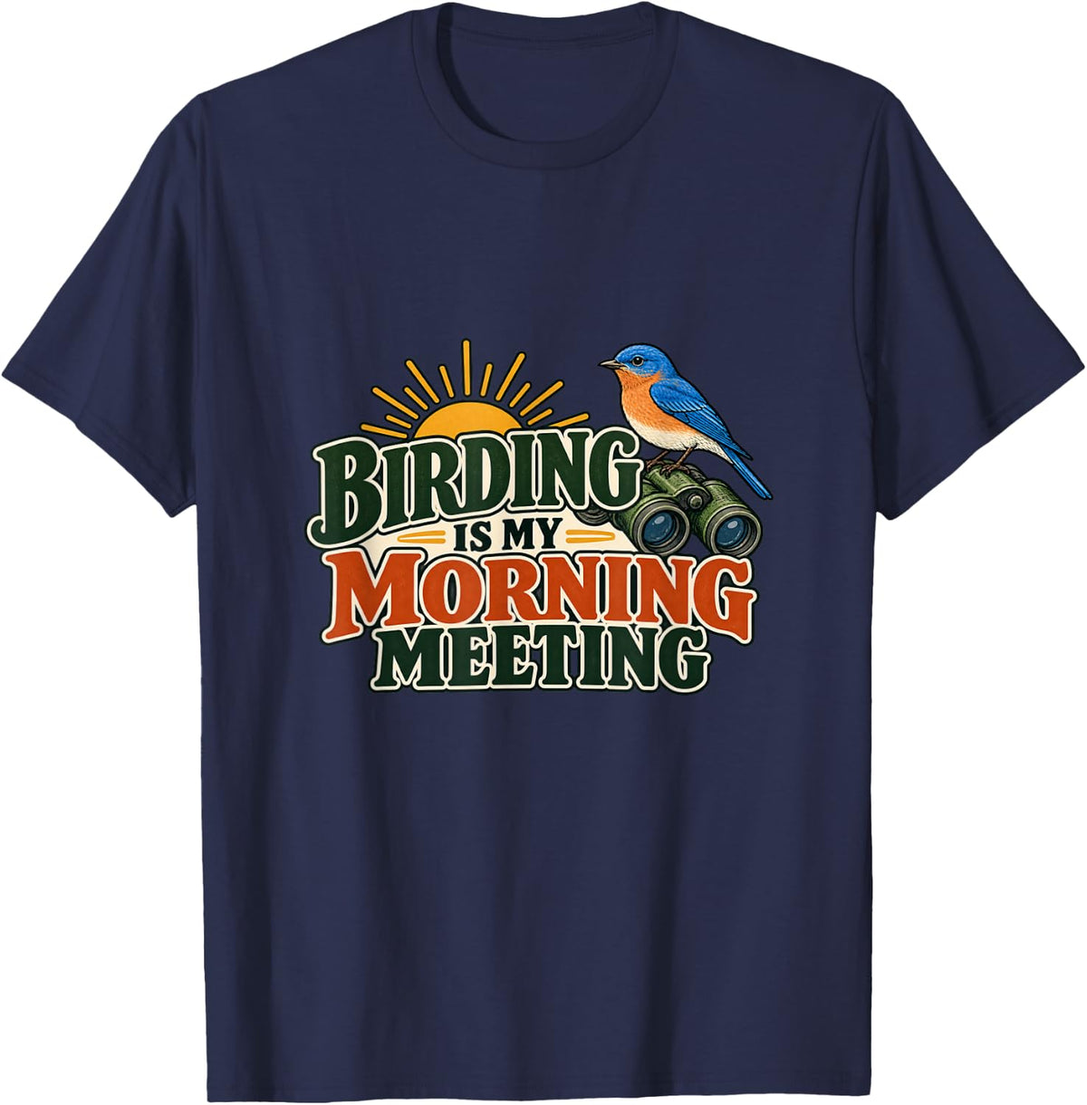 Birding is My Morning Meeting Birdwatching T-Shirt - Navy Blue