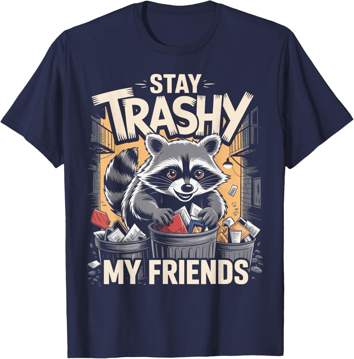 Stay Trashy Raccoon Lover Trashed Racoon Animal Raccoon T-Shirt - Navy Blue