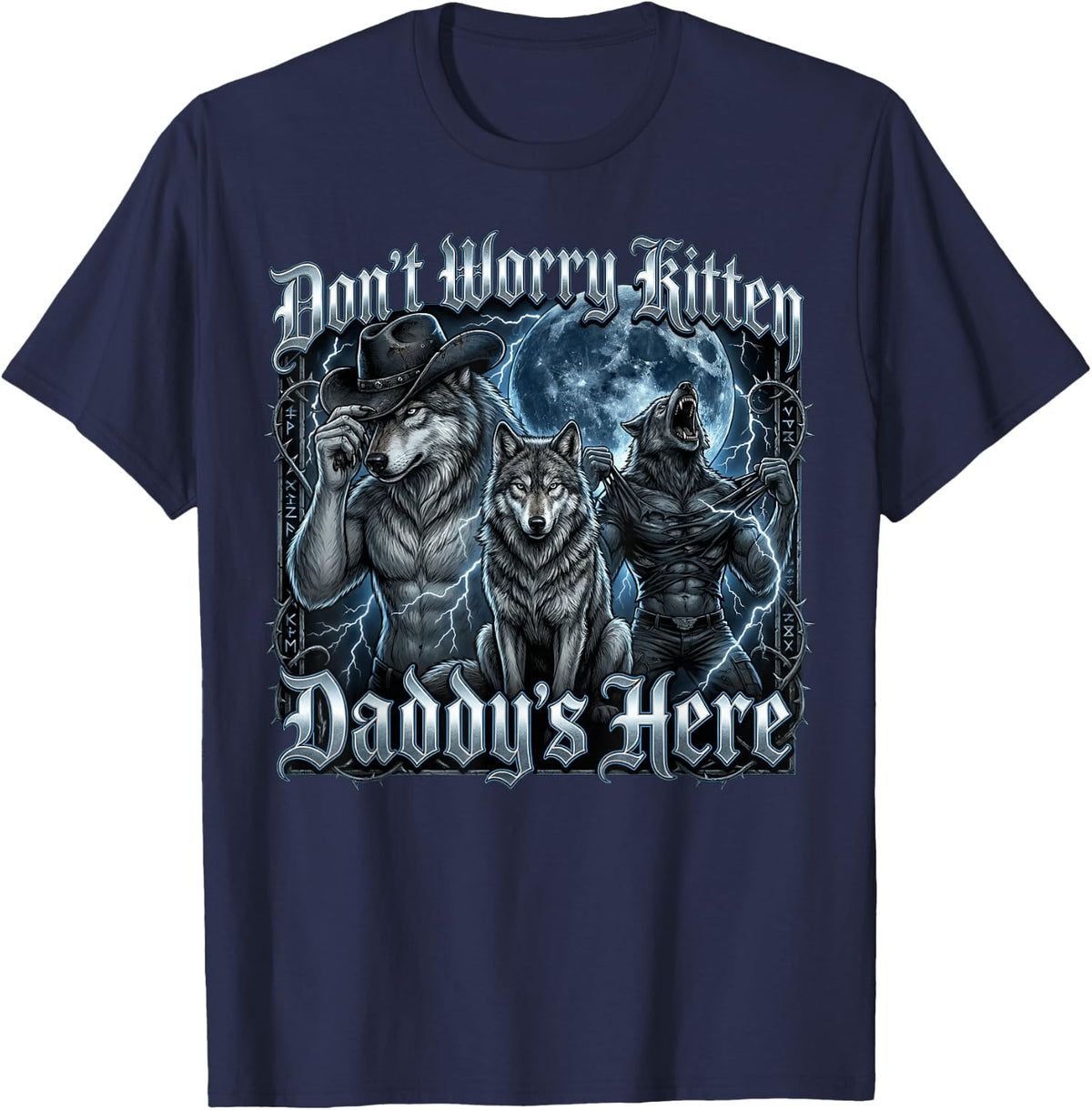 Don't Worry Kitten Daddy's Here Cool Funny Alpha Wolf T-Shirt - Navy Blue