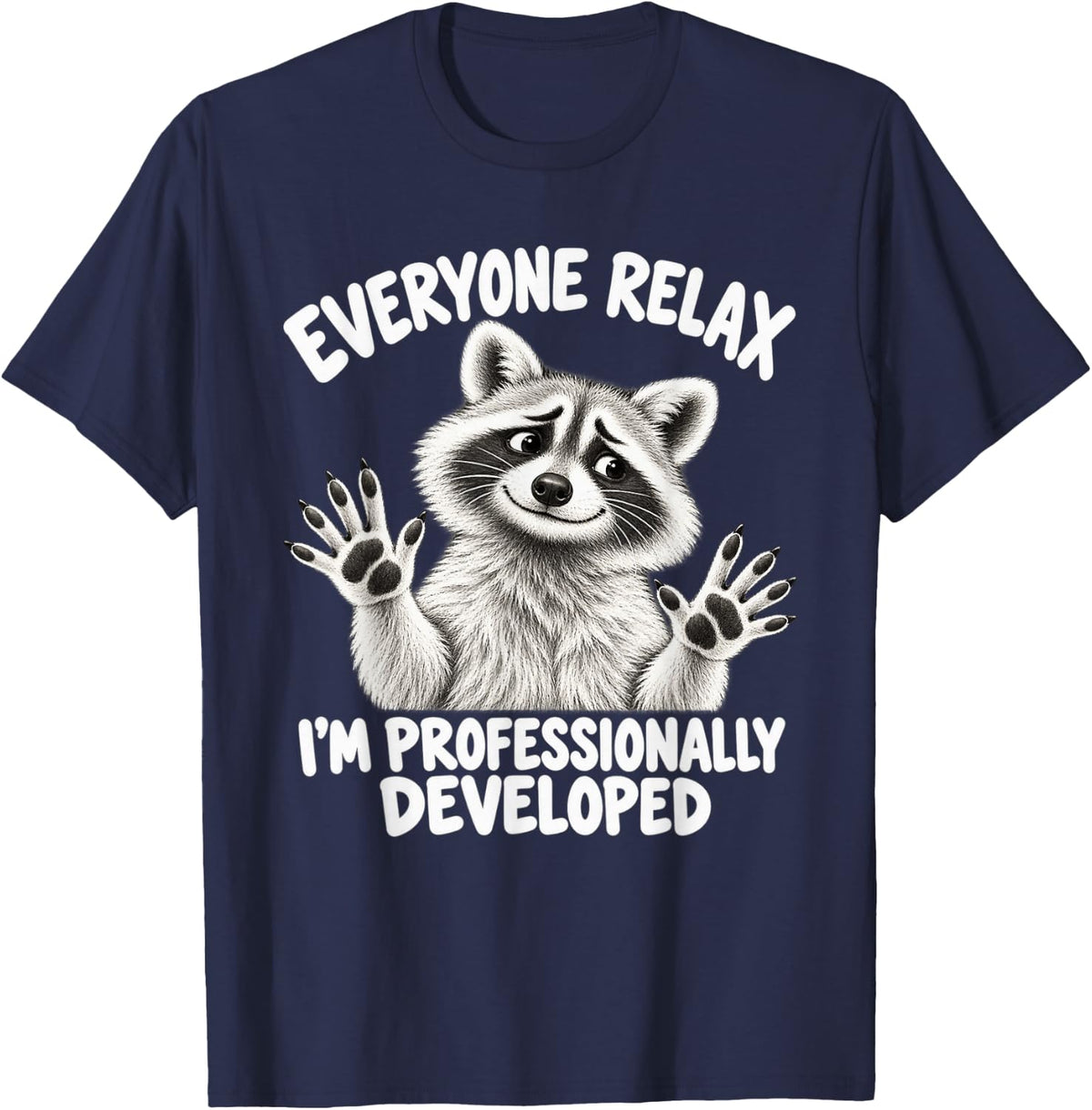 Line Art Raccoon Everyone Relax I'm Professionally Developed T-Shirt - Navy Blue