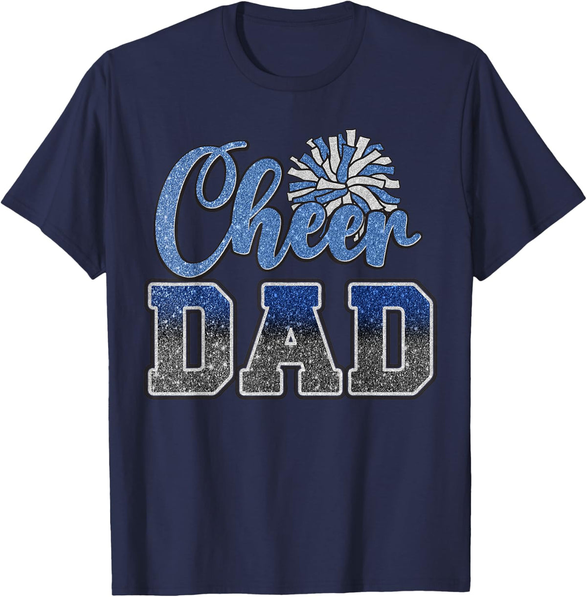 Cheer Dad Cheerleading Cheerleader Dad Blue Fathers Day T-Shirt - Navy Blue