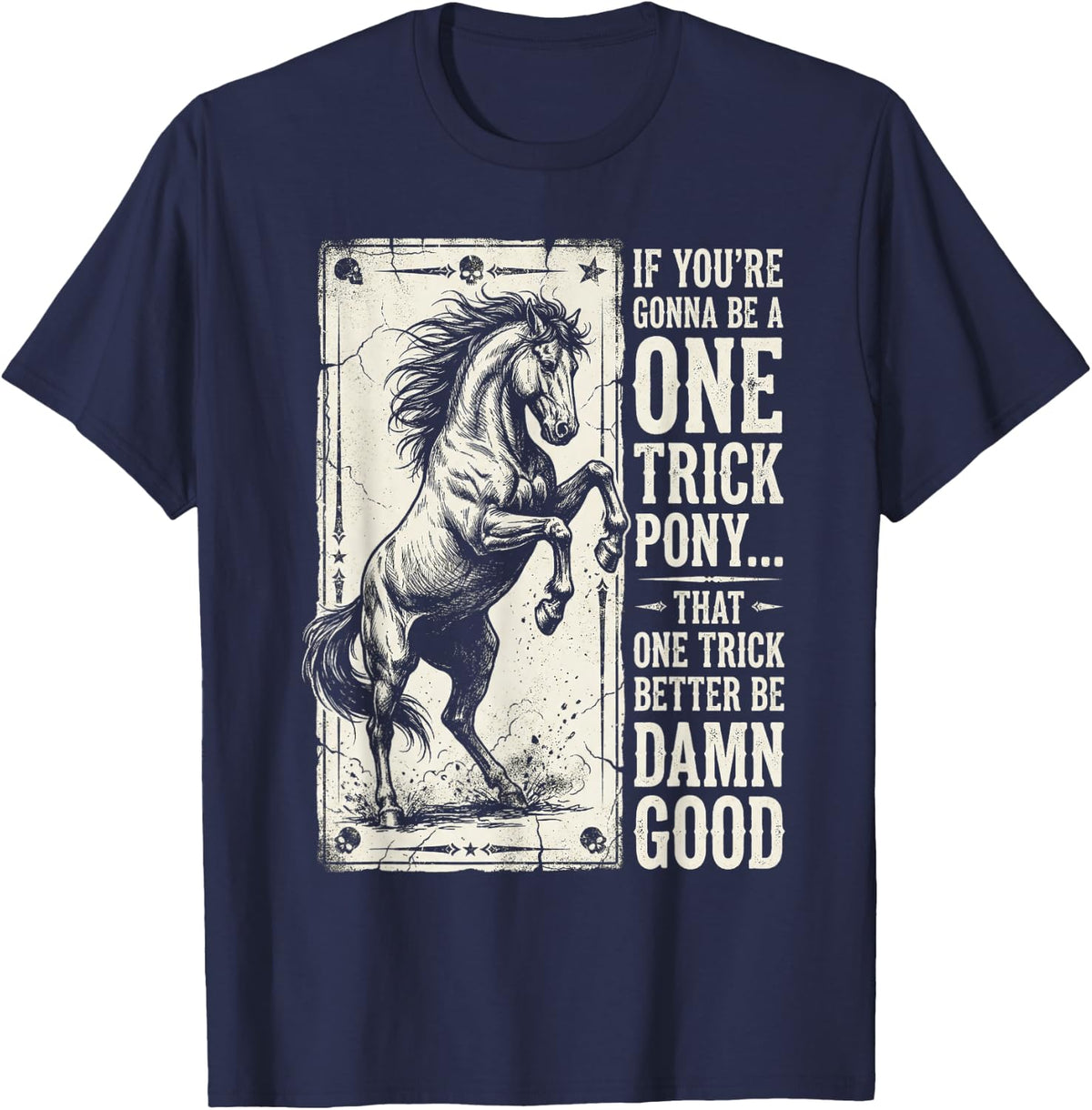 Horse Quote Vintage Style T-Shirt - Navy Blue