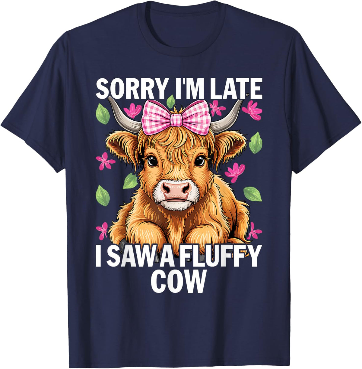 Sorry I'm Late I Saw A Fluffy Cow Highland Cow Breeder T-Shirt - Navy Blue