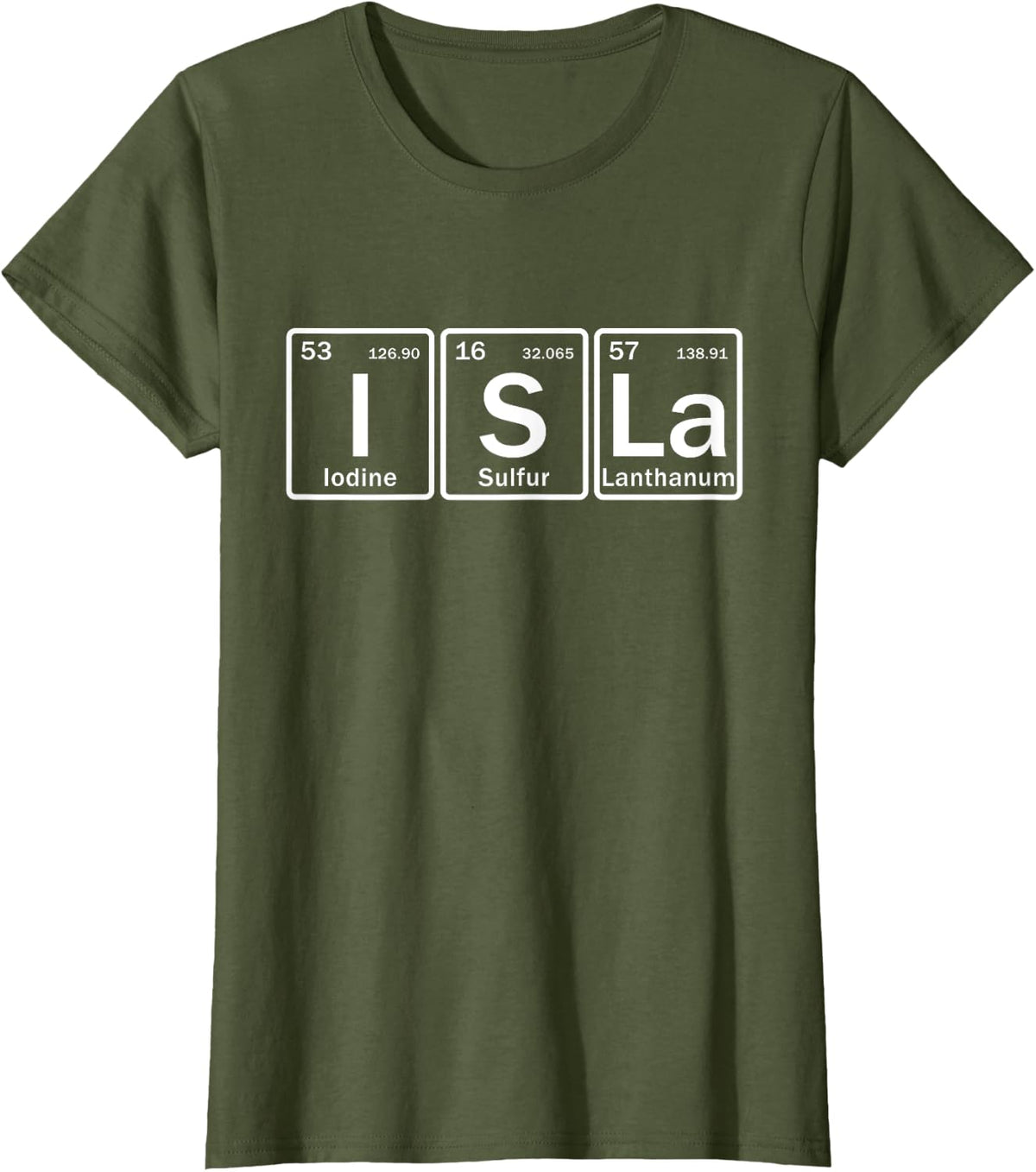 Isla Name Personalized in Periodic Table Elements T-Shirt - Olive Green