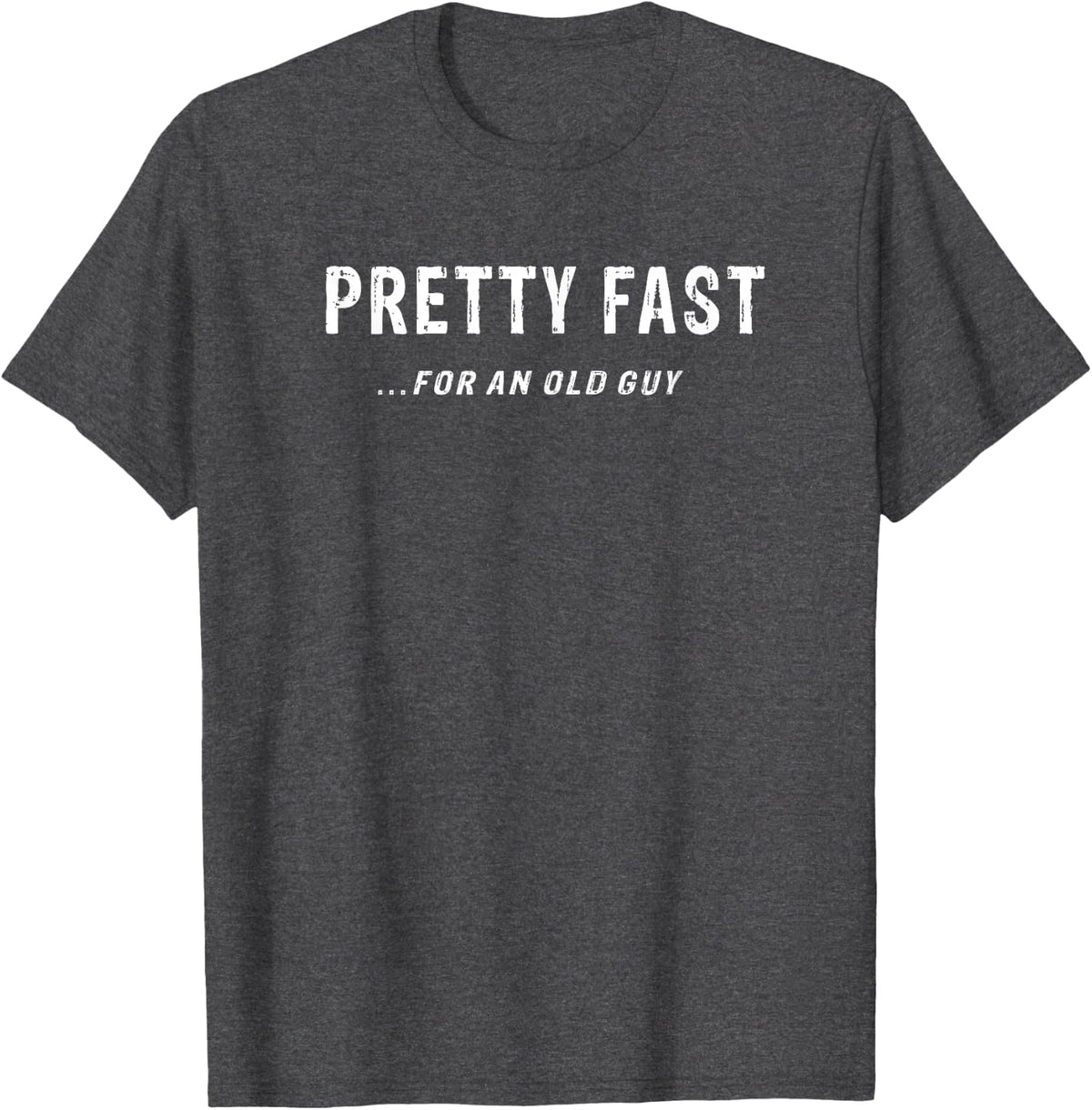 Old Guys Funny Saying Sarcastic Running Fast Older Runner T-Shirt - Dark Heather Grey