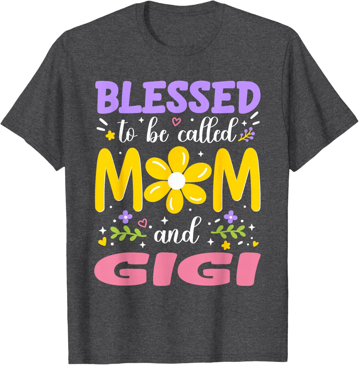 Blessed to Be Called Mom and Gigi Mothers Day T-Shirt - Dark Heather Grey