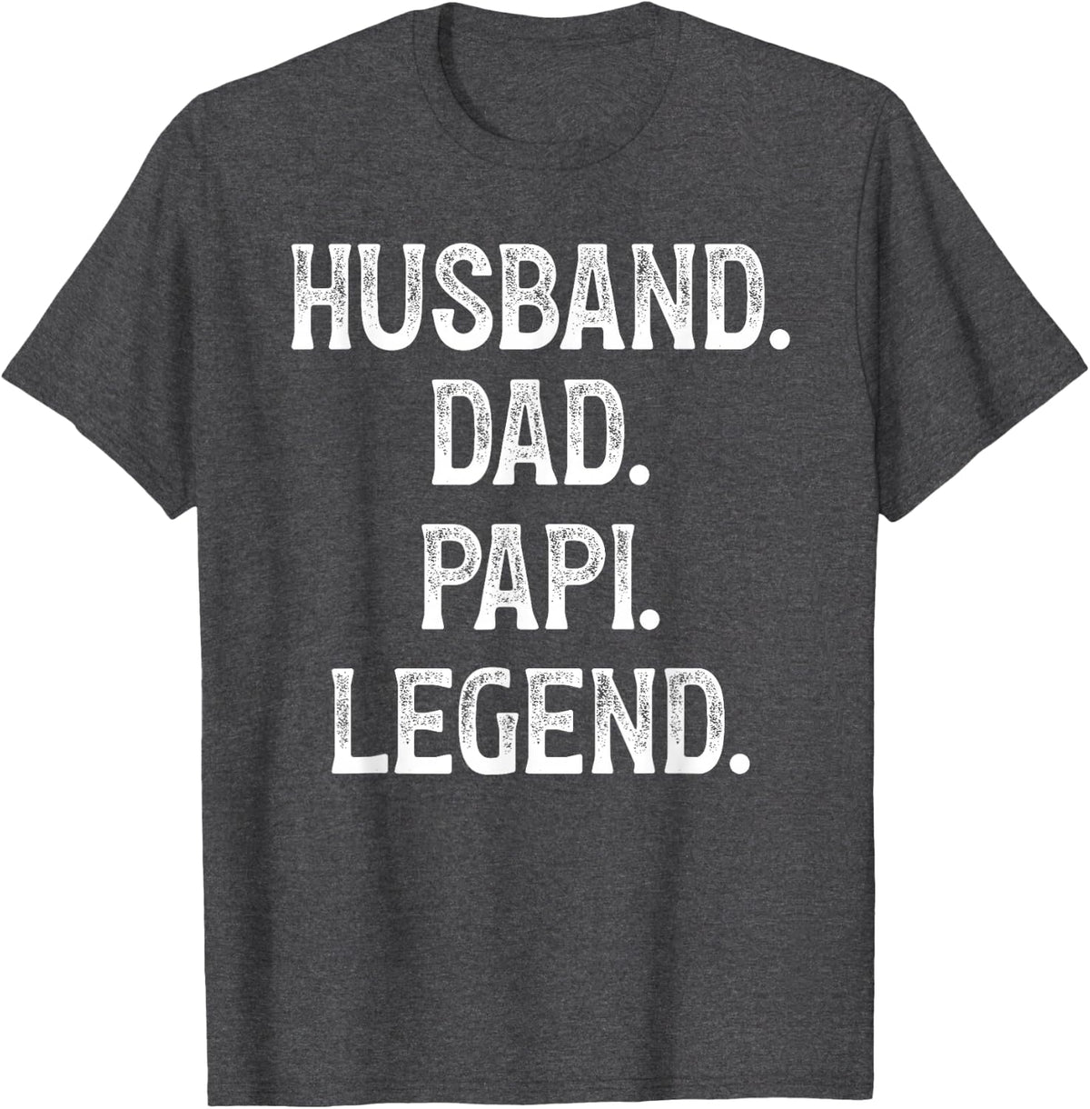 Husband Dad Papi Legend Papi Grandpa Papi Grandfather T-Shirt - Dark Heather Grey