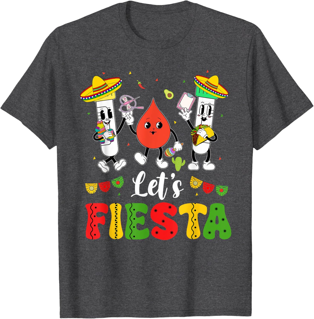 Cinco De Mayo Let's Fiesta Phlebotomist Phleb Tech Nurse T-Shirt - Dark Heather Grey