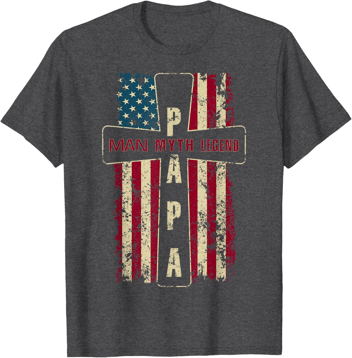 Papa Man Myth Legend USA American Flag Christian Cross T-Shirt - Dark Heather Grey