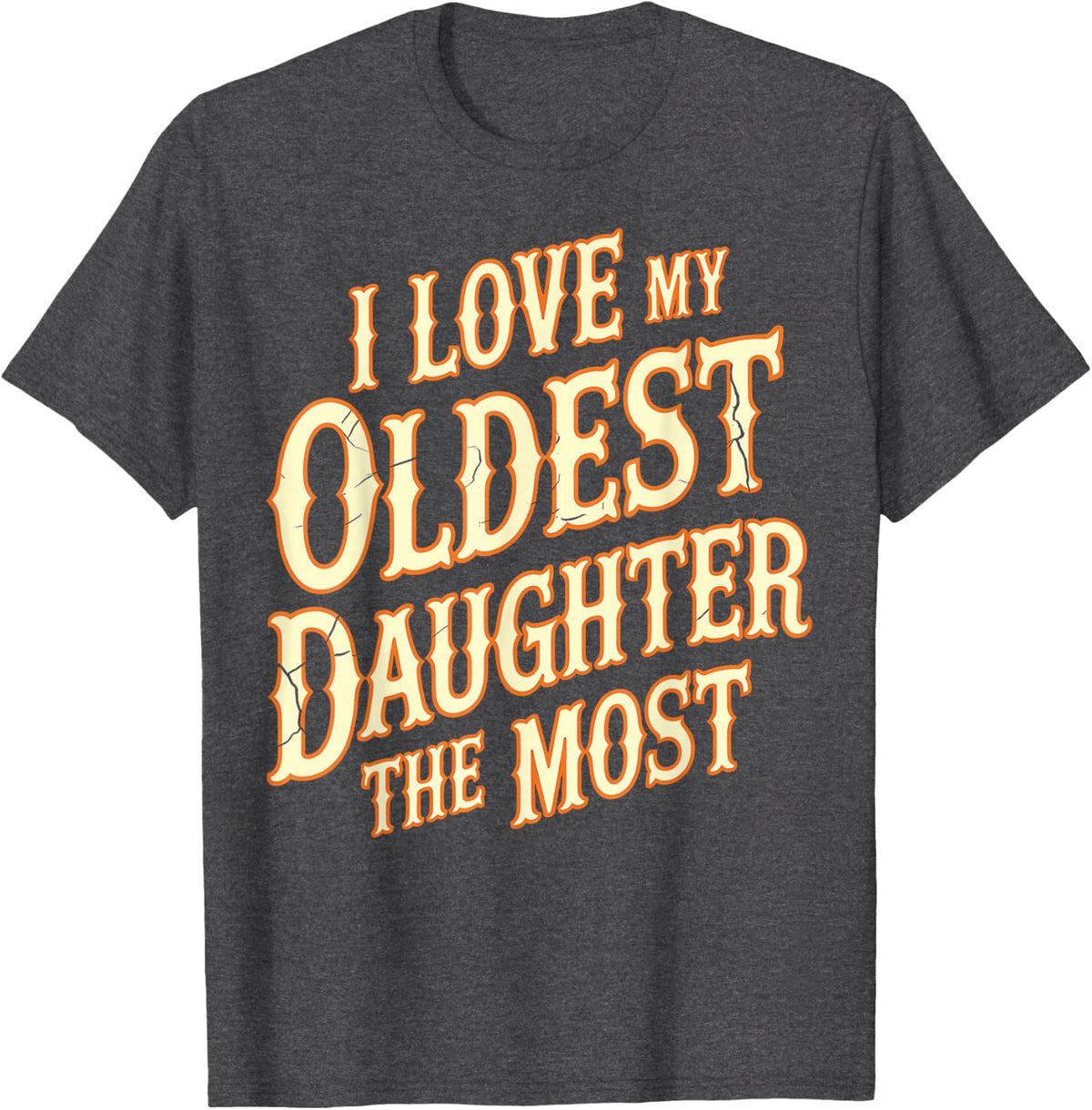 First Child Family Sibling Love My Eldest Daughter T-Shirt - Dark Heather Grey