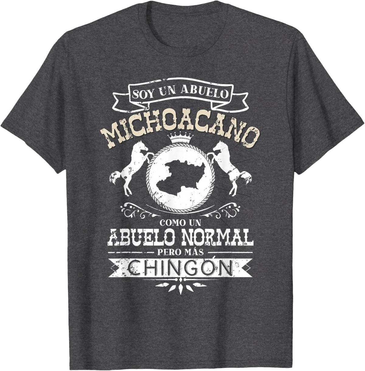 Soy Un Abuelo Michoacano Como Un Abuelo Normal Pero Chingon T-Shirt - Dark Heather Grey