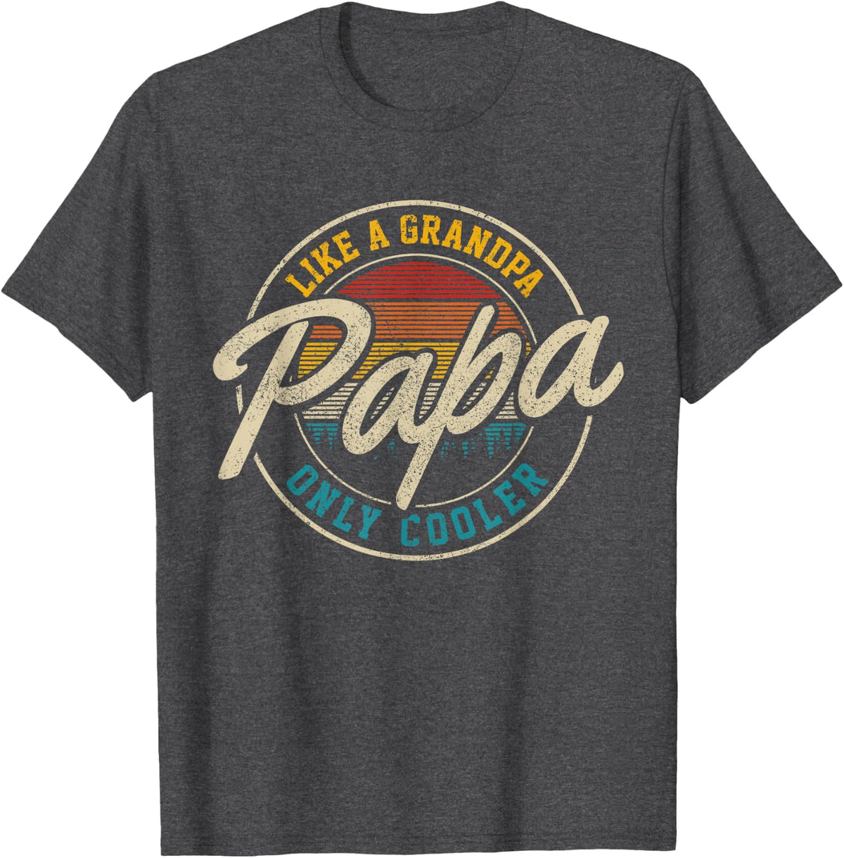 Papa Like A Grandpa Only Cooler Funny Vintage Father's Day T-Shirt - Dark Heather Grey