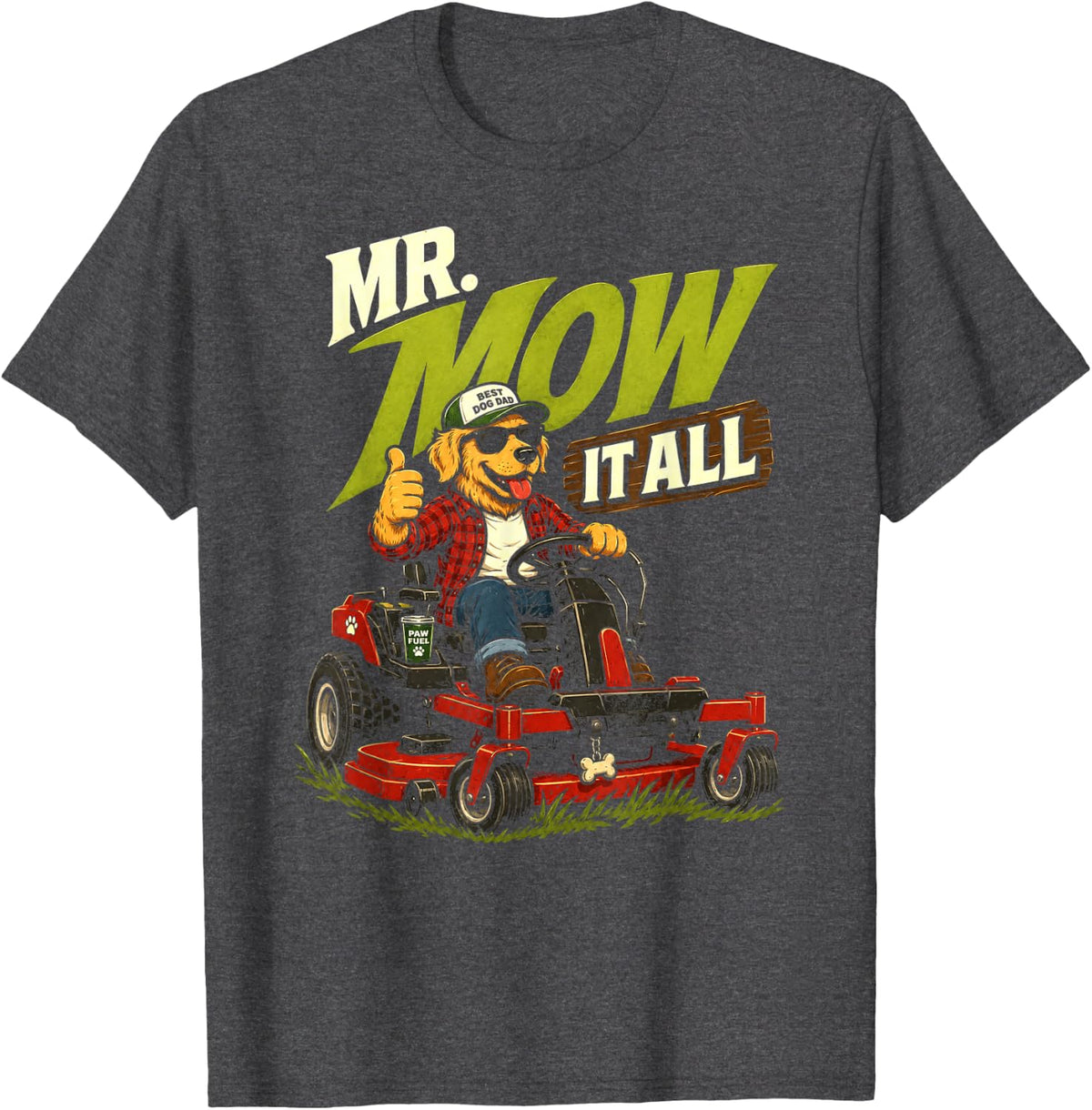 Mr Mow It All Funny Lawn Mower Landscaper Gardener Saying T-Shirt - Dark Heather Grey