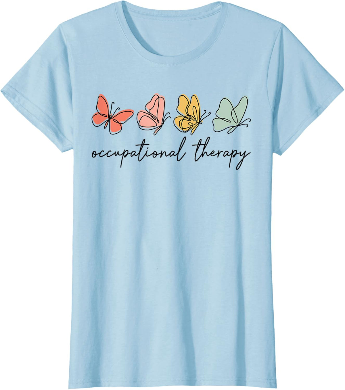 Cute Occupational Therapy Butterfly OT Therapist Women T-Shirt - Baby Blue