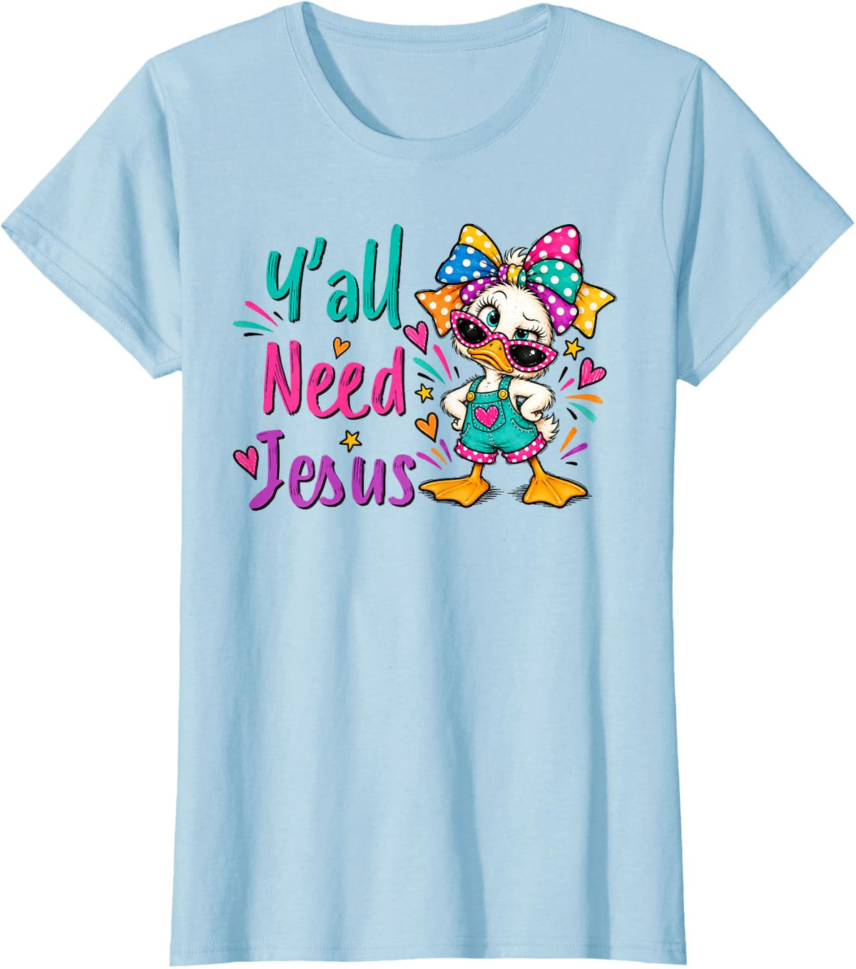 Y'all Need Jesus Cute Duck Southern Christian Church Humor T-Shirt - Baby Blue