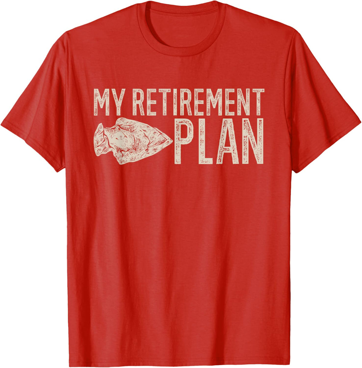 Arrowhead Hunter My Retirement Plan Arrowhead Hunting T-Shirt - Red
