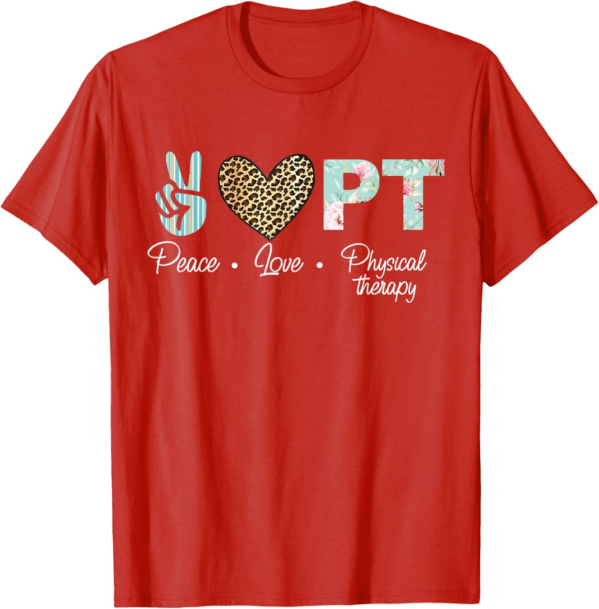 Leopard Peace Love Physical Therapist PT Physical Therapy T-Shirt - Red