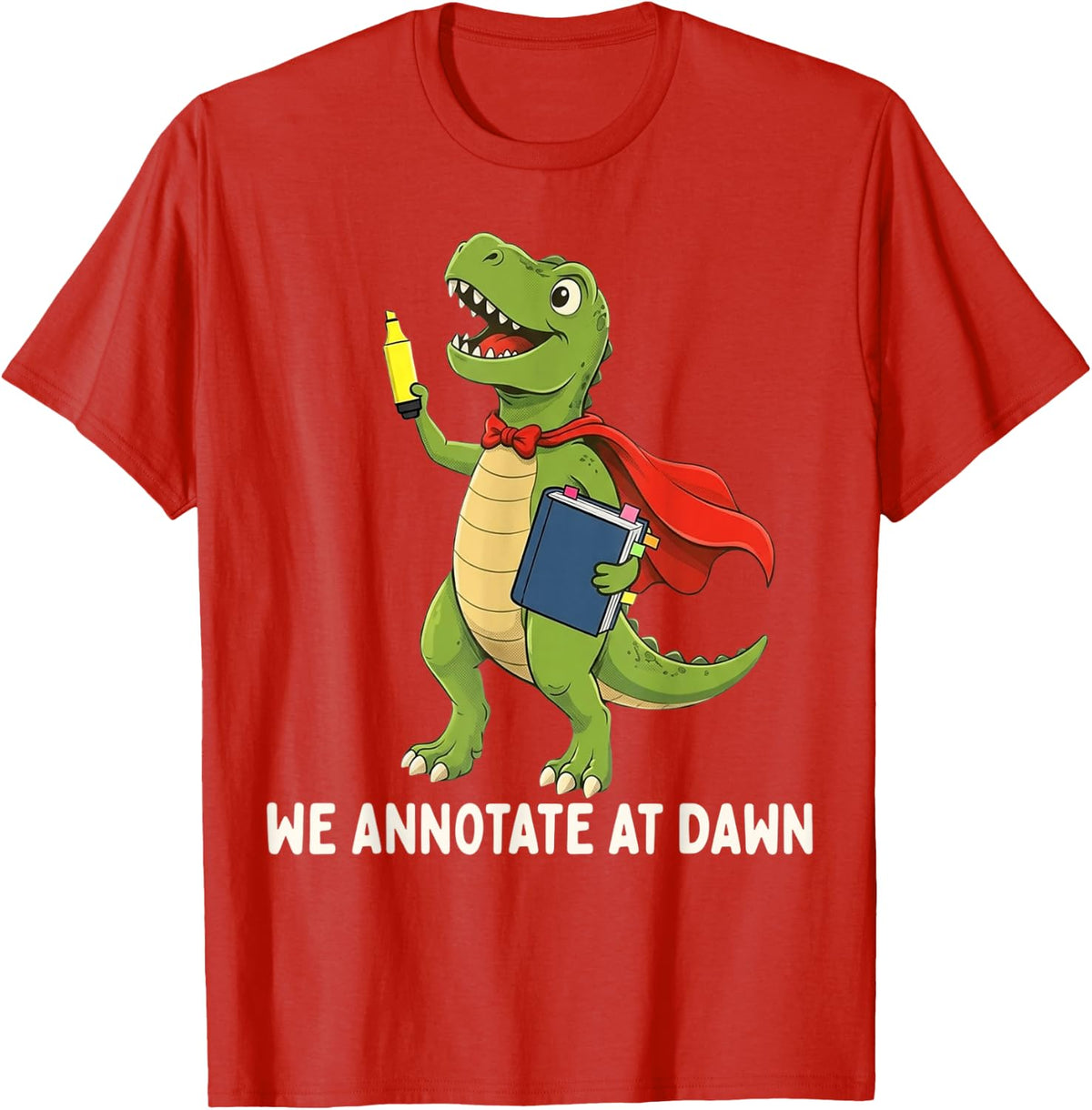We Annotate At Dawn English Teacher Funny We Annotate At T-Shirt - Red