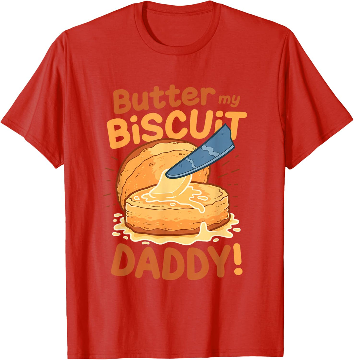 Funny Dirty Word Game Butter My Biscuit Naughty T-Shirt - Red