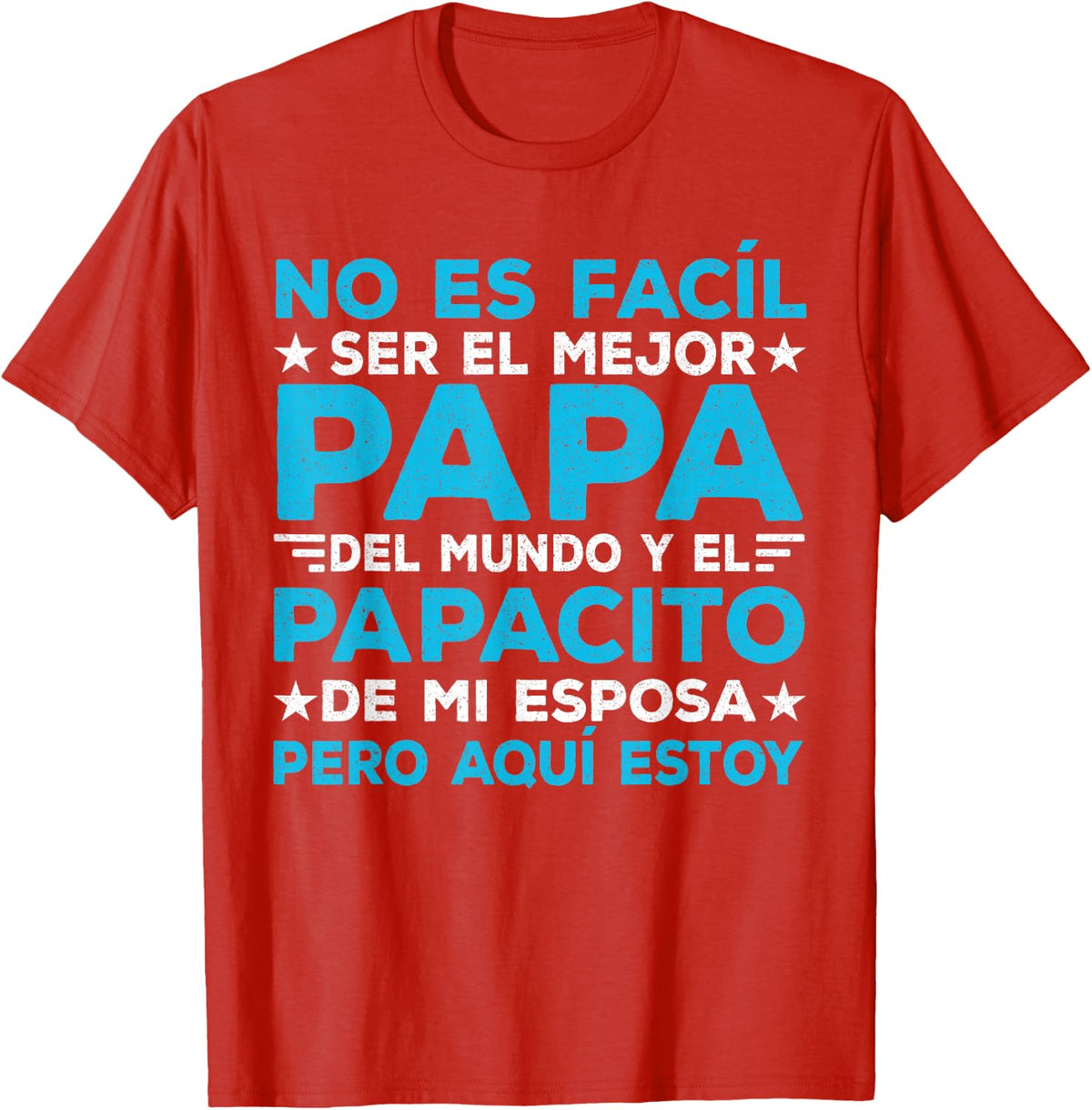 Fathers Day Spanish Dad Dia Del Padre Regalos para Papa T-Shirt - Red