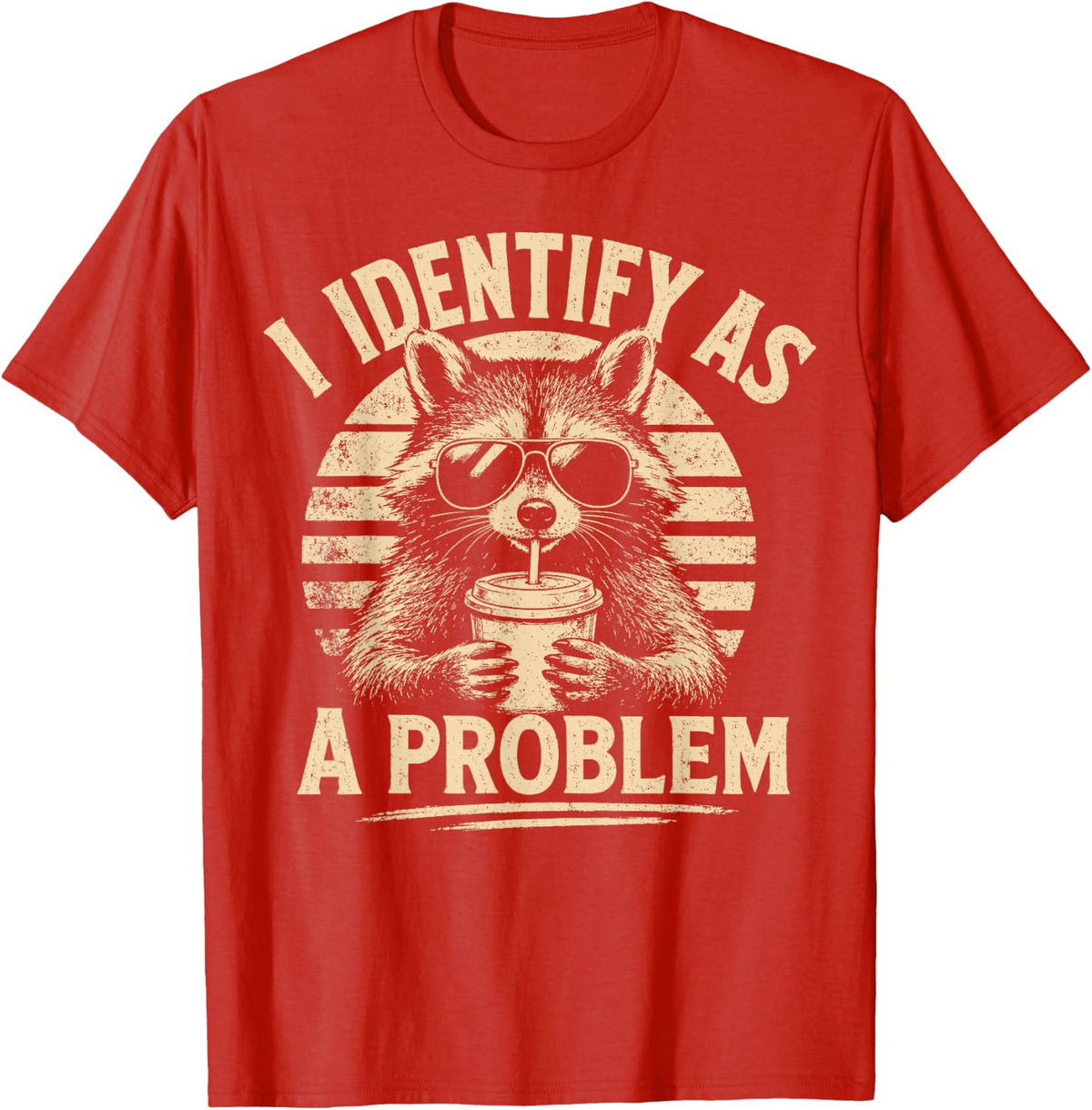 I Identify As A Problem Funny Retro Raccoon Trash Panda T-Shirt - Red