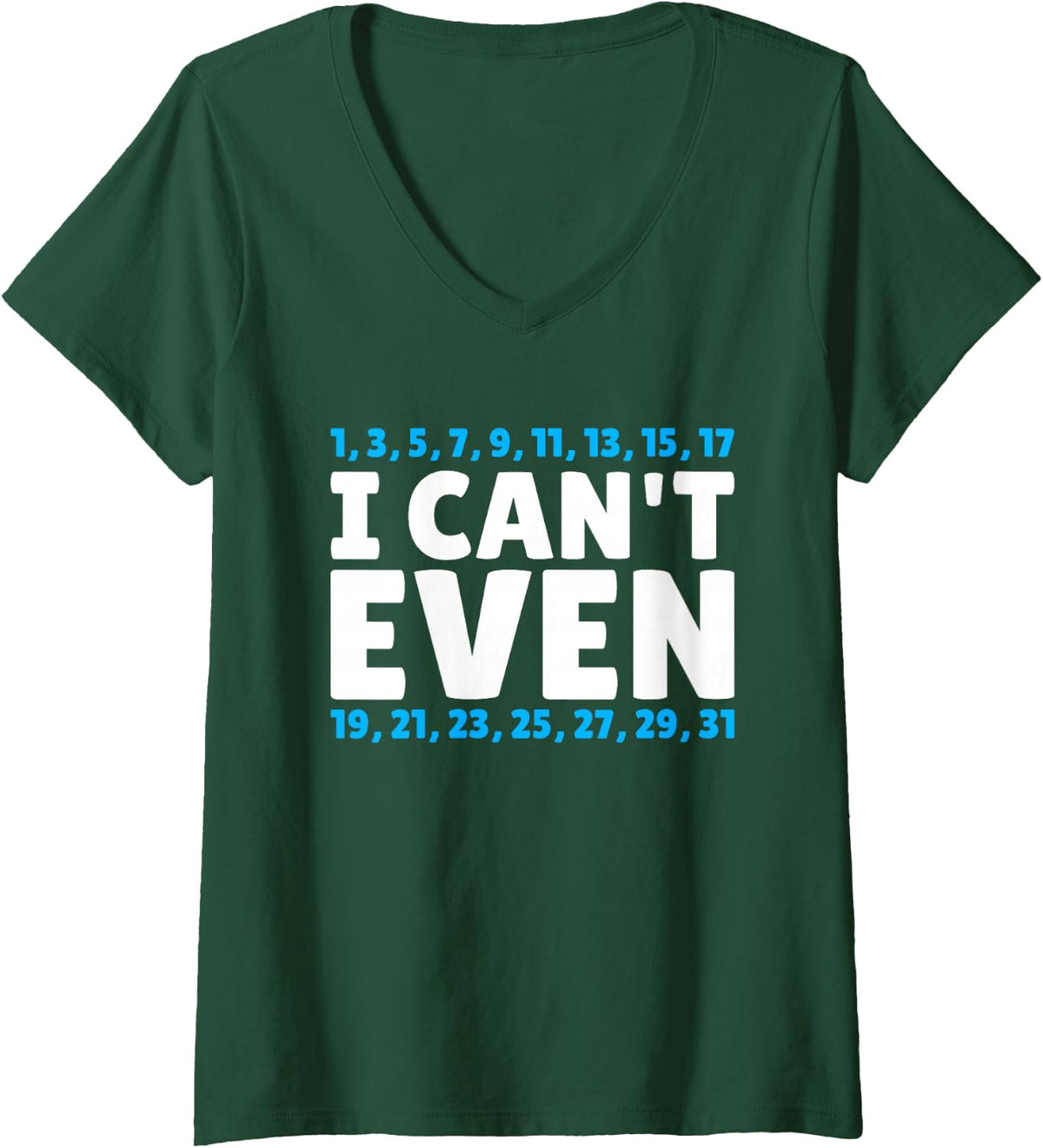 Women's I Can't Even Math Mathematics Teacher V-Neck T-Shirt - Dark Green