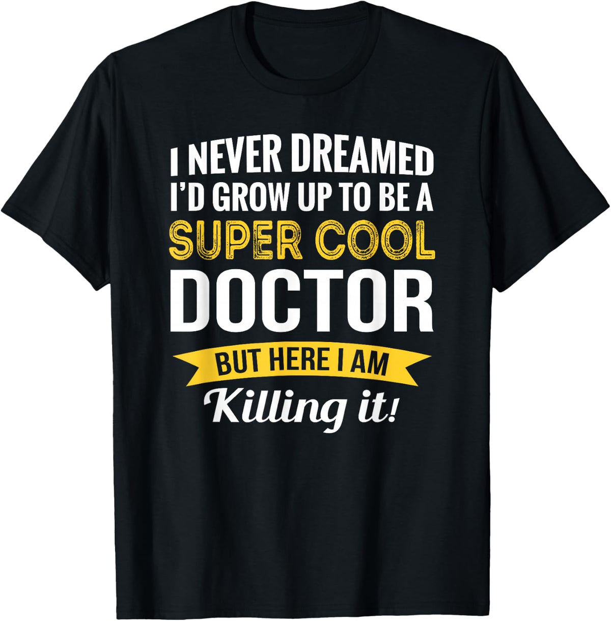 Doctor T-Shirt Gifts Funny T-Shirt - Black