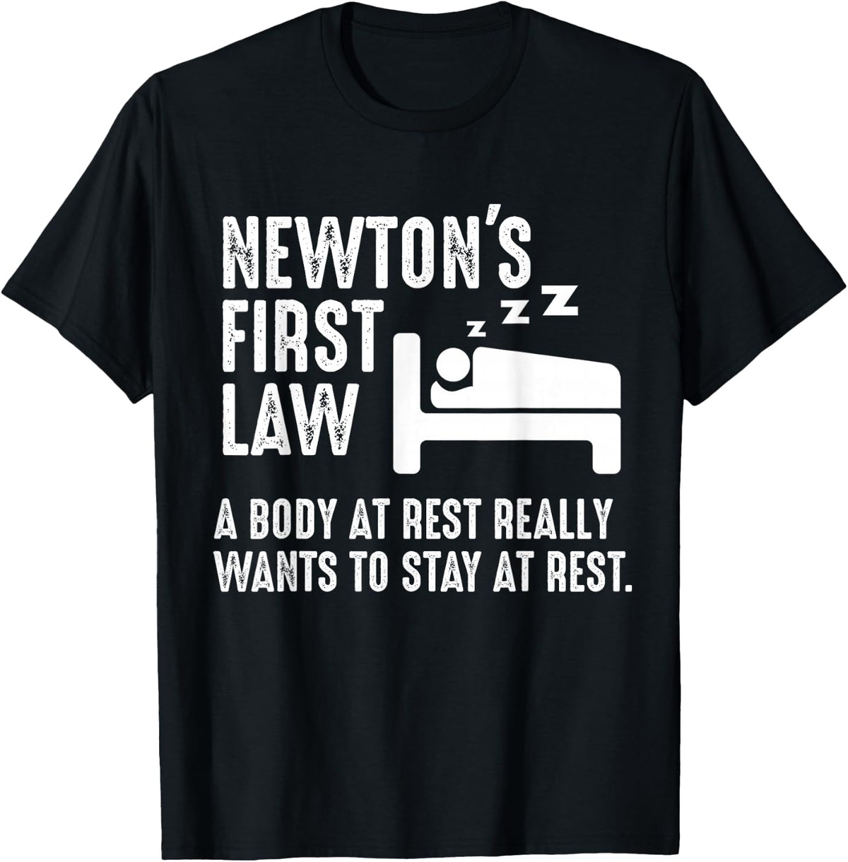 Funny Newton Physics Joke First Law Sleep Gag Gift T-Shirt - Black