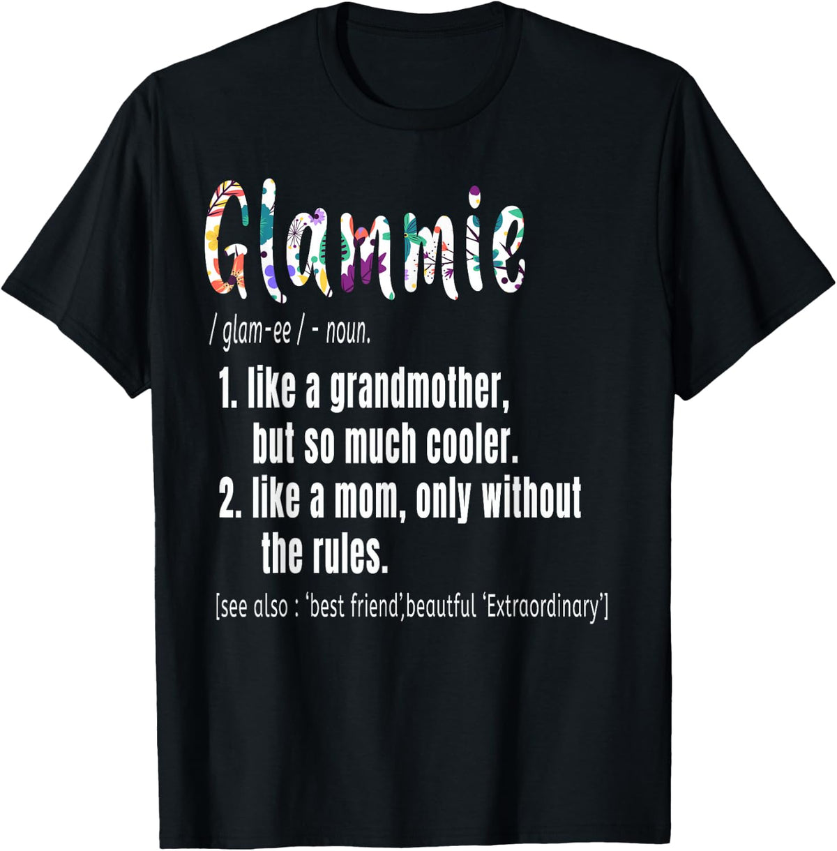 Glammie Definition Mother's Day & Birthday gift Grandmother T-Shirt - Black