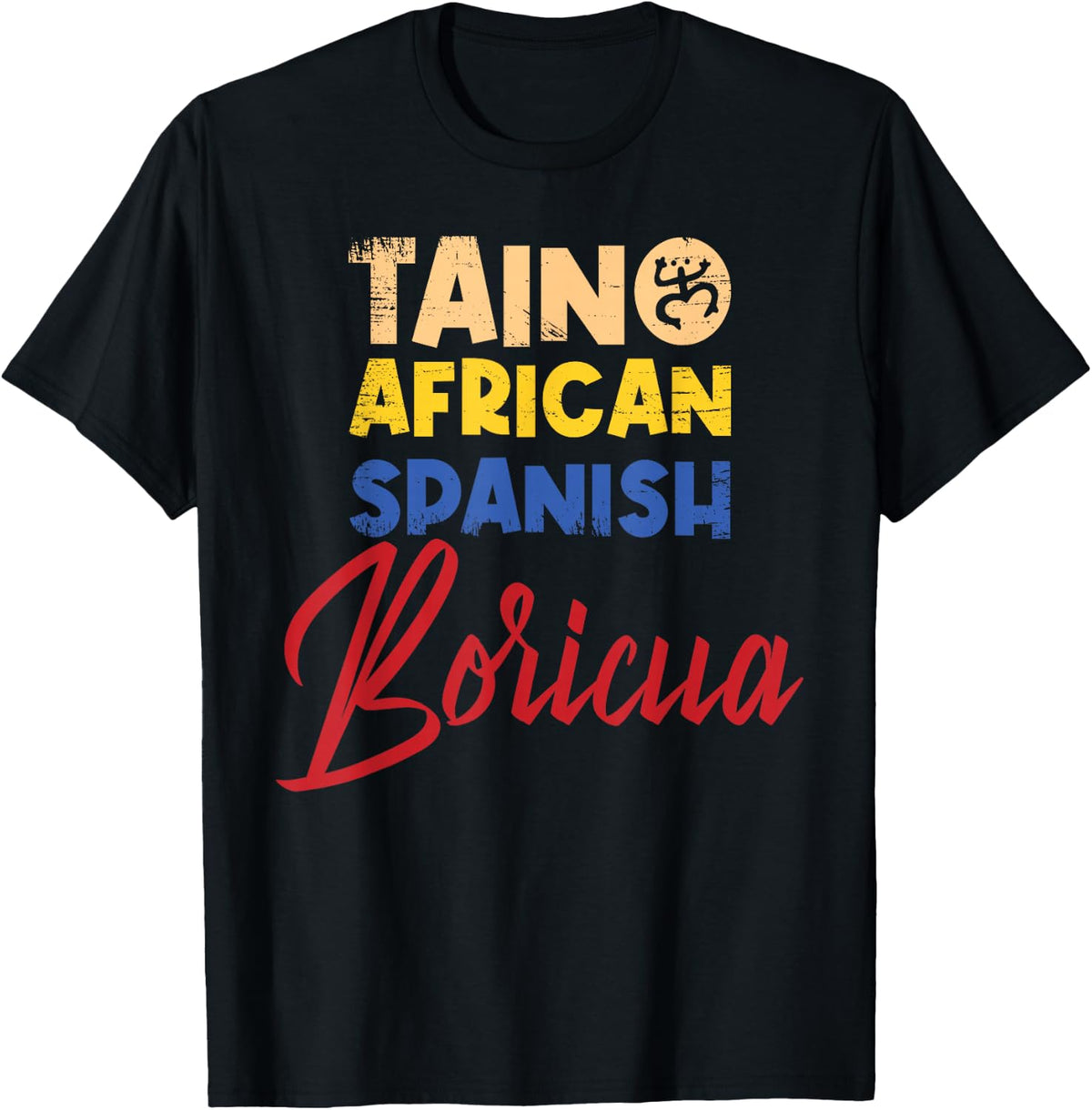 Taino African Spanish Boricua Puerto Rico T-Shirt - Black