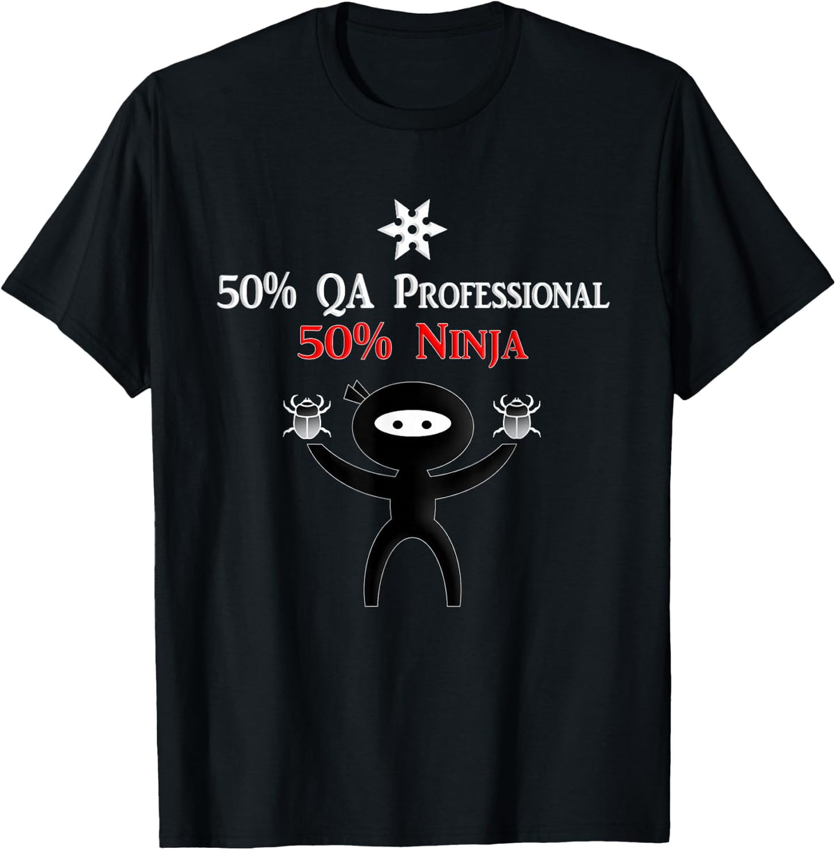 QA Ninja Funny QA Engineer QA Quality Assurance Shirt T-Shirt - Black