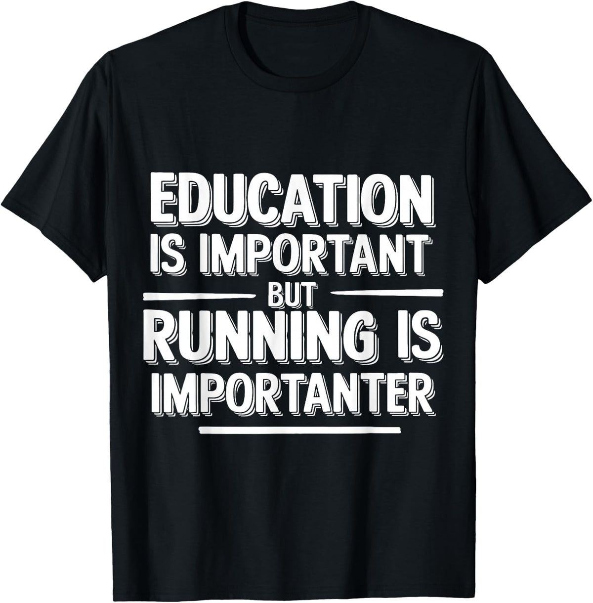 Education Important Running Humor for Athletes Funny Runner T-Shirt - Black