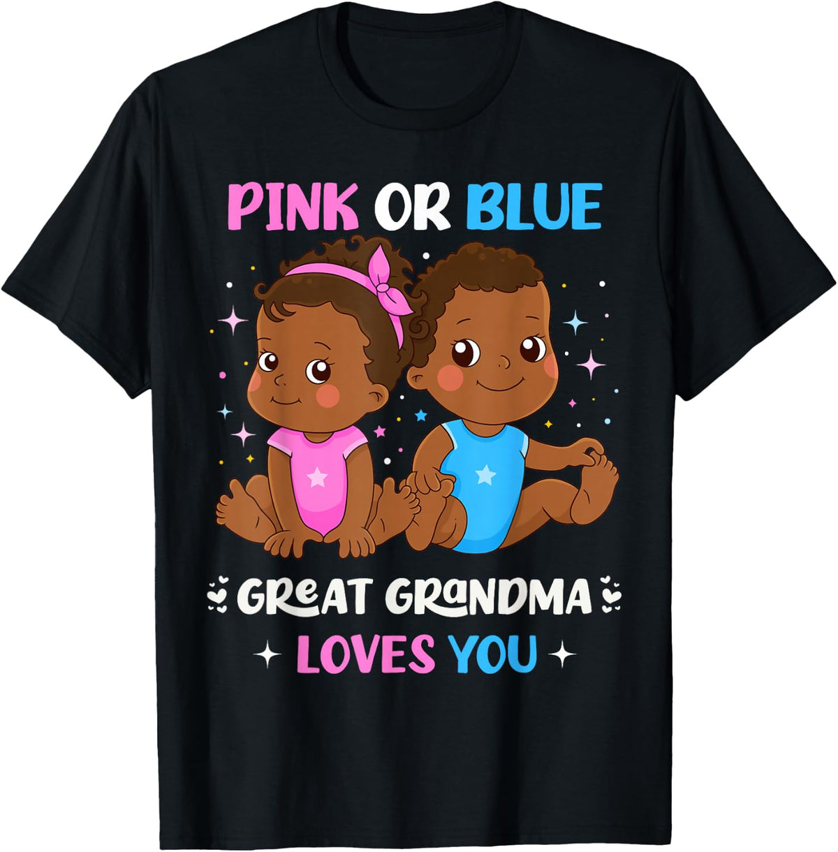 Pink or Blue Great Grandma Loves You Black Babies Reveal T-Shirt - Black