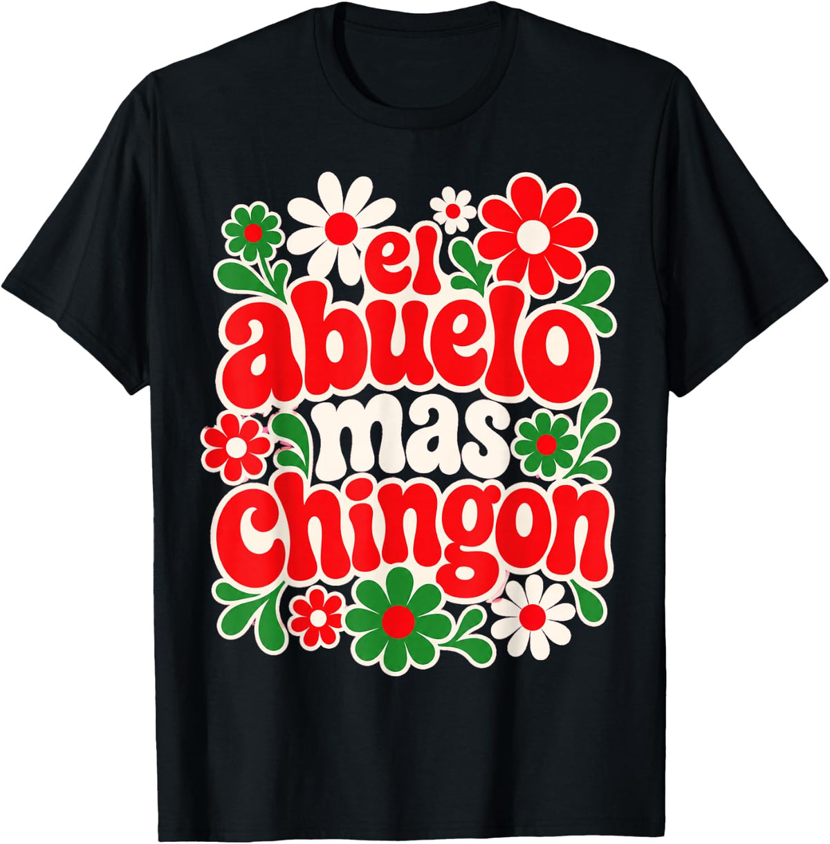 El Abuelo Mas Chingon T-Shirt - Black