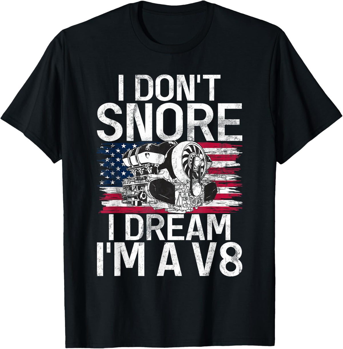 Ich schnarche nicht, ich Dream, ich bin ein V8 Muscle Car T-Shirt - Black