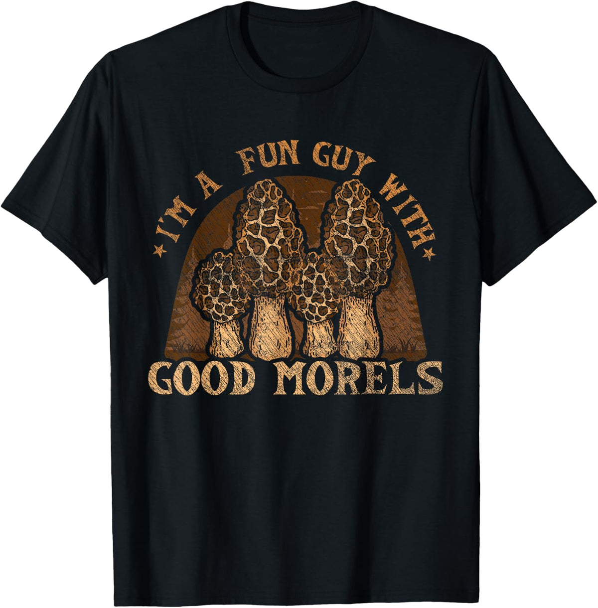 Mens I'm A Fun Guy With Good Morels Foraging Mushroom Hunting T-Shirt - Black