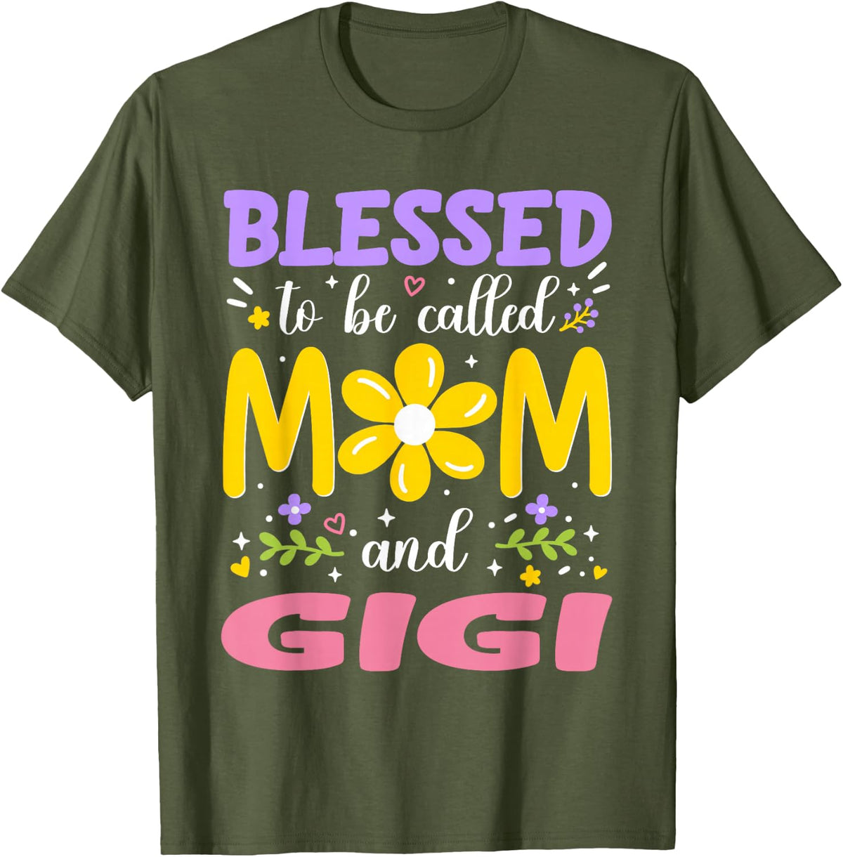 Blessed to Be Called Mom and Gigi Mothers Day T-Shirt - Olive Green