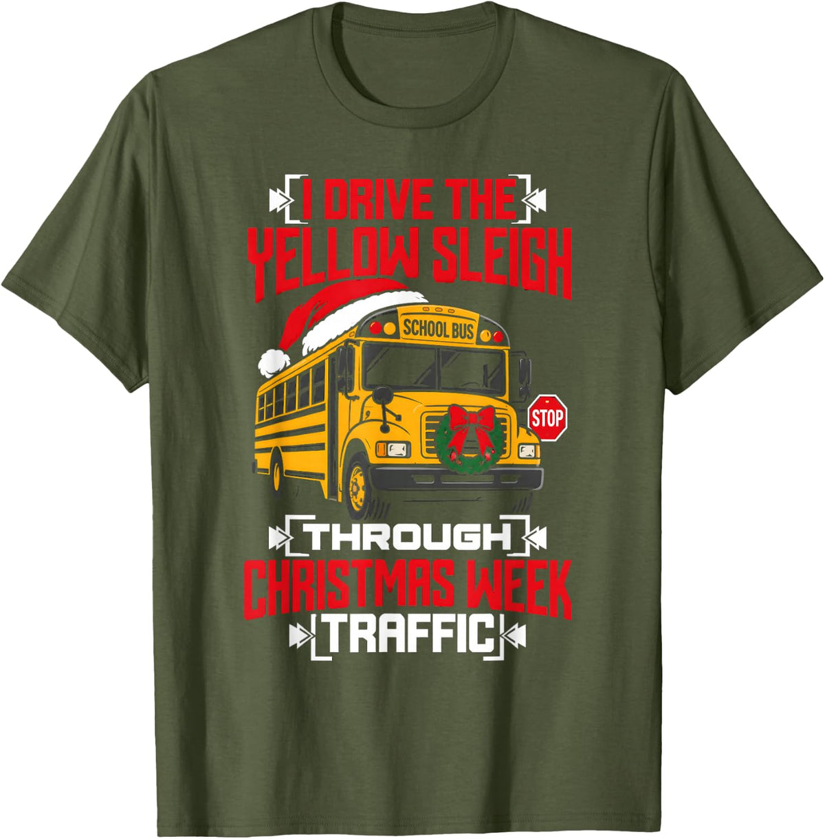 School Bus Driver Christmas Yellow Sleigh Holiday Humor T-Shirt - Olive Green