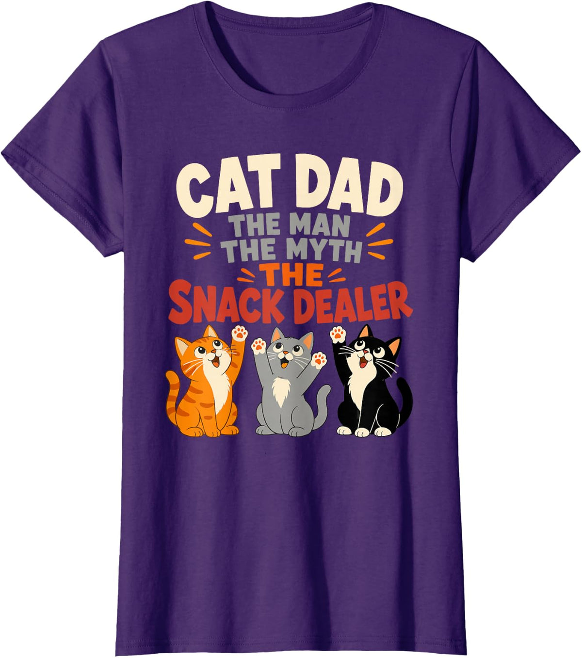 Cat Dad The Man The Myth The Snack Dealer Funny Father’s Day T-Shirt - Purple