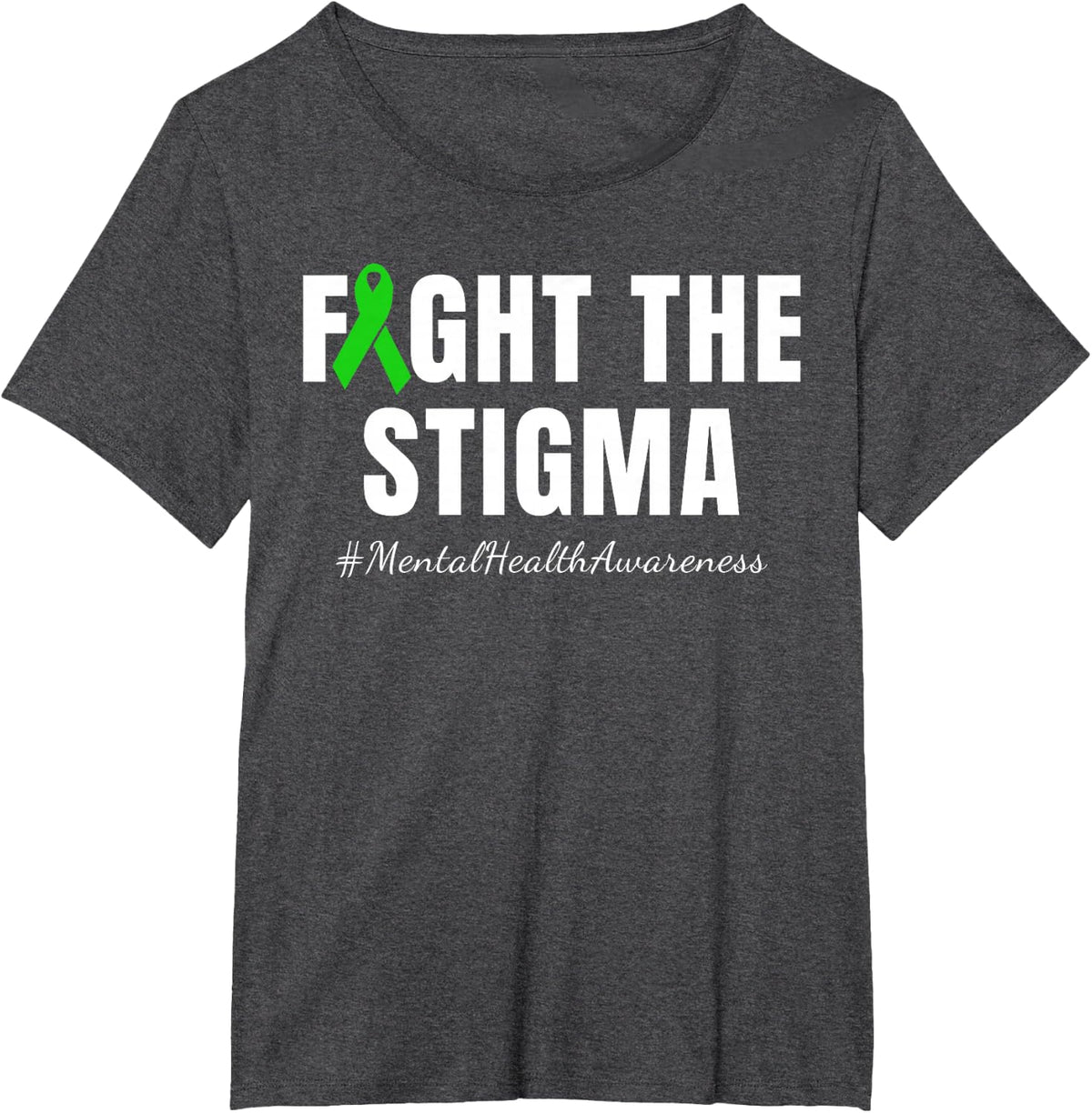 Fight the Stigma | Mental Health Awareness Month Green T-Shirt - Dark Heather Grey