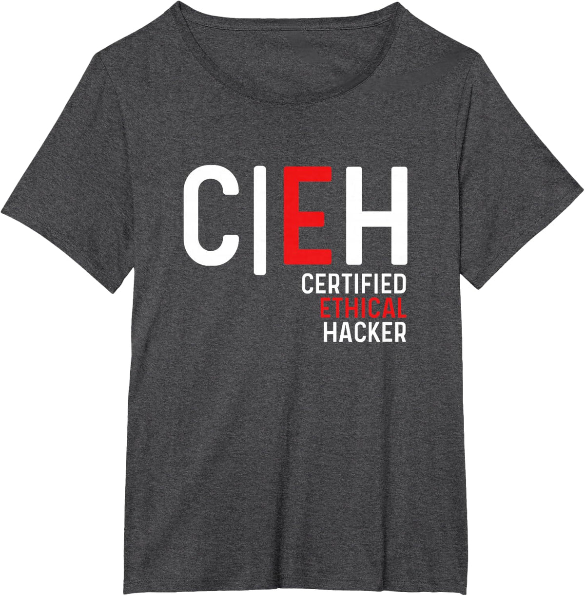 Certified Ethical Hacker Cyber Security Online Hacking T-Shirt - Dark Heather Grey