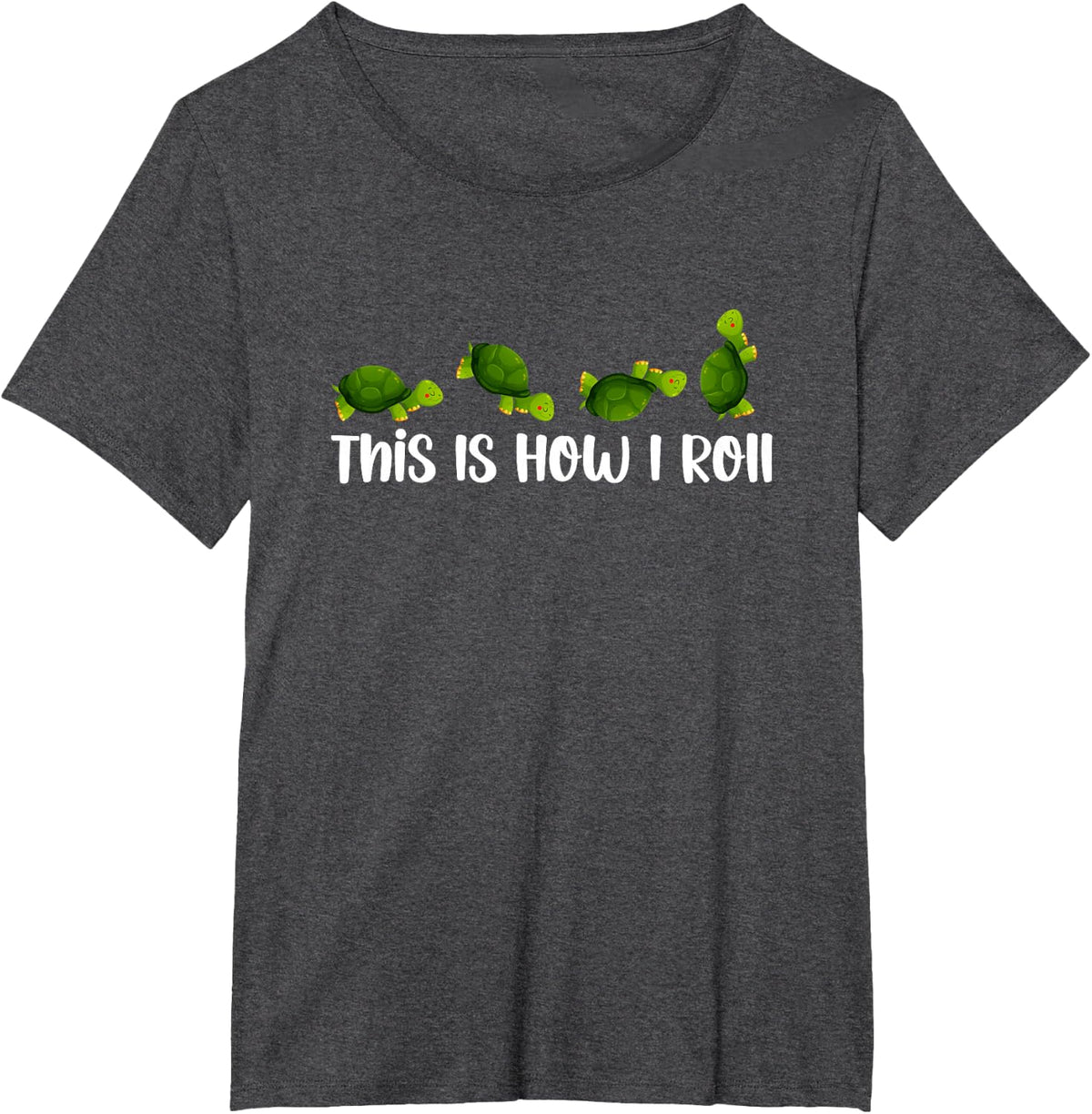 Sea Turtle Lover This Is How I Roll Turtles Cute Inspiration T-Shirt - Dark Heather Grey