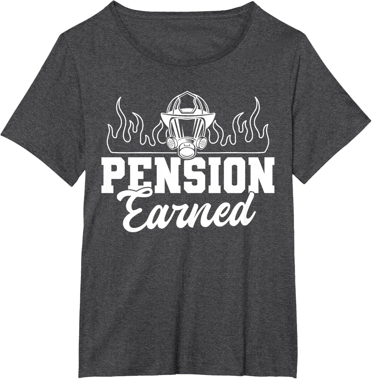 Pension Earned Retired Firefighter Fireman Retirement T-Shirt - Dark Heather Grey