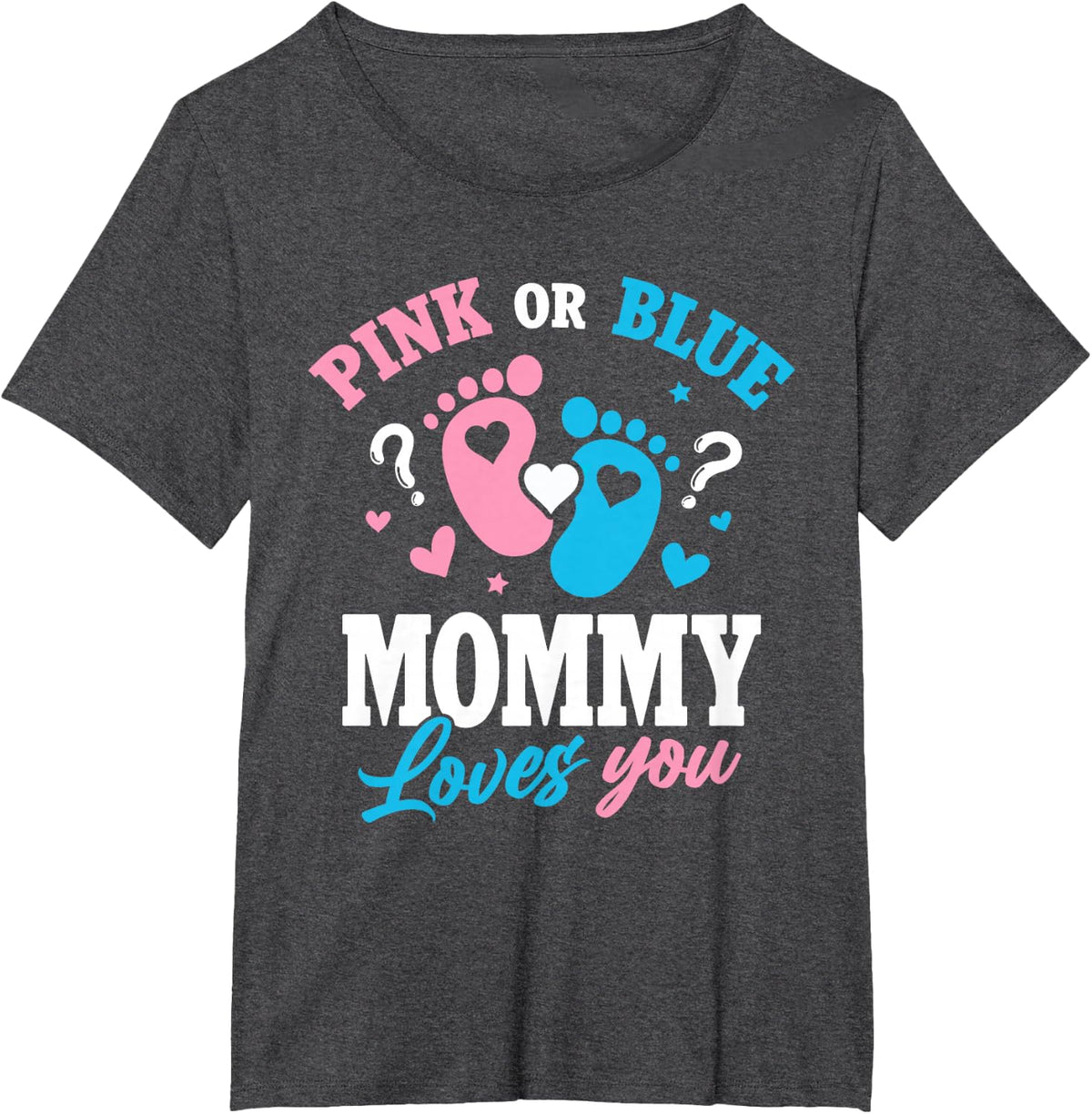 Pink Or Blue Mommy Loves You Gender Reveal For Mom And Dad T-Shirt - Dark Heather Grey