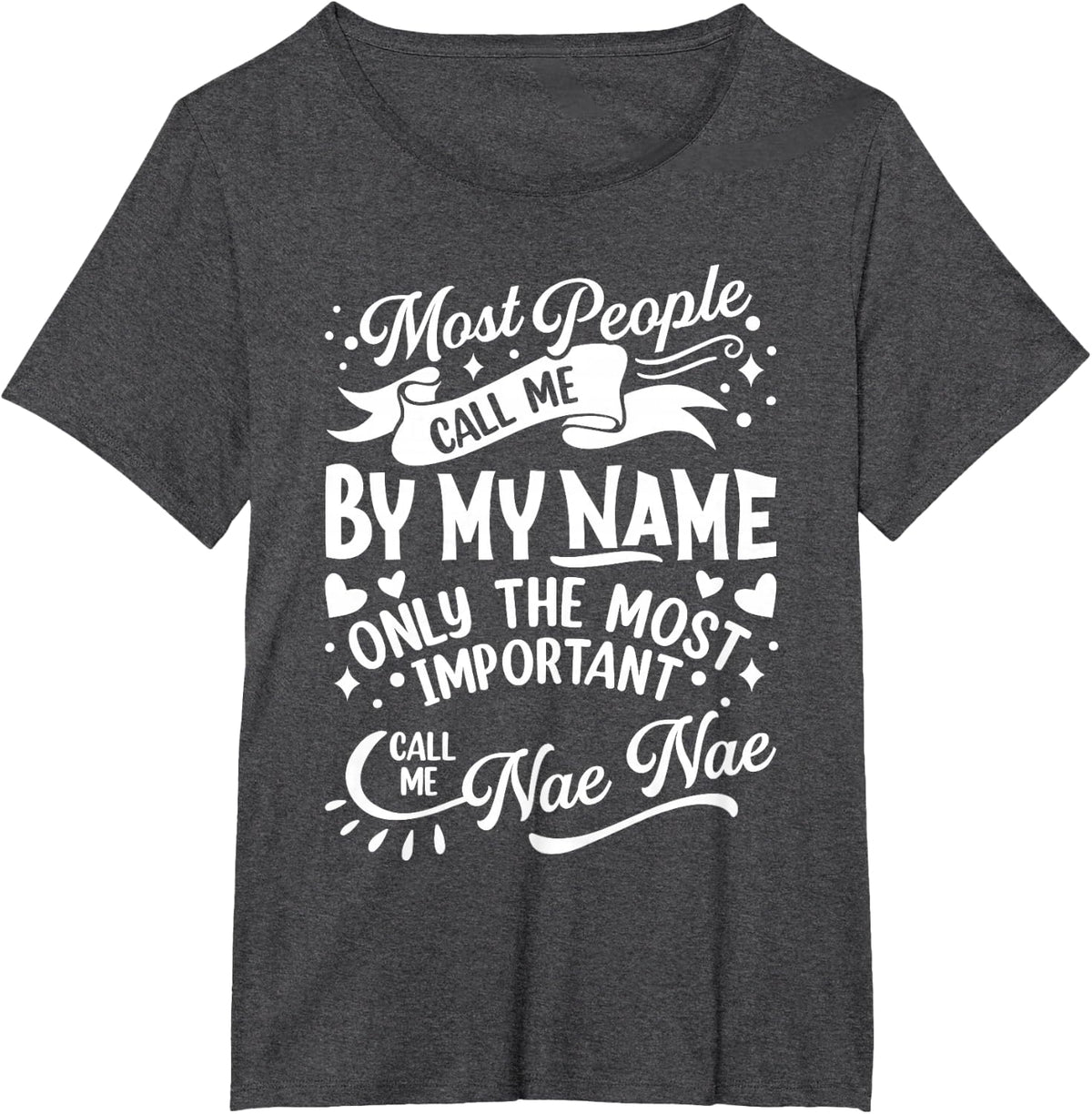 Funny Mothers Day Shirt for Nae Nae Grandma Best Mom T-Shirt - Dark Heather Grey